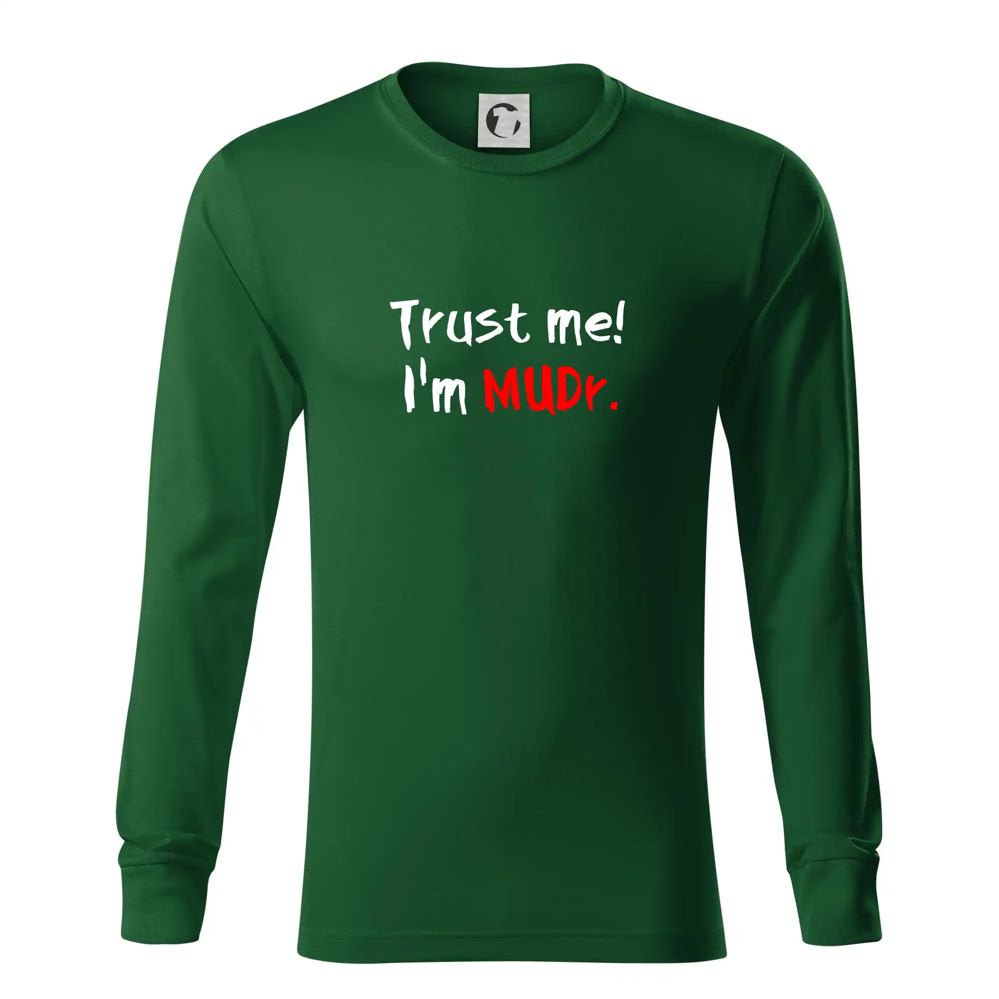 Trust me I´m  MUDr. / Věř mi jsem MUDR.