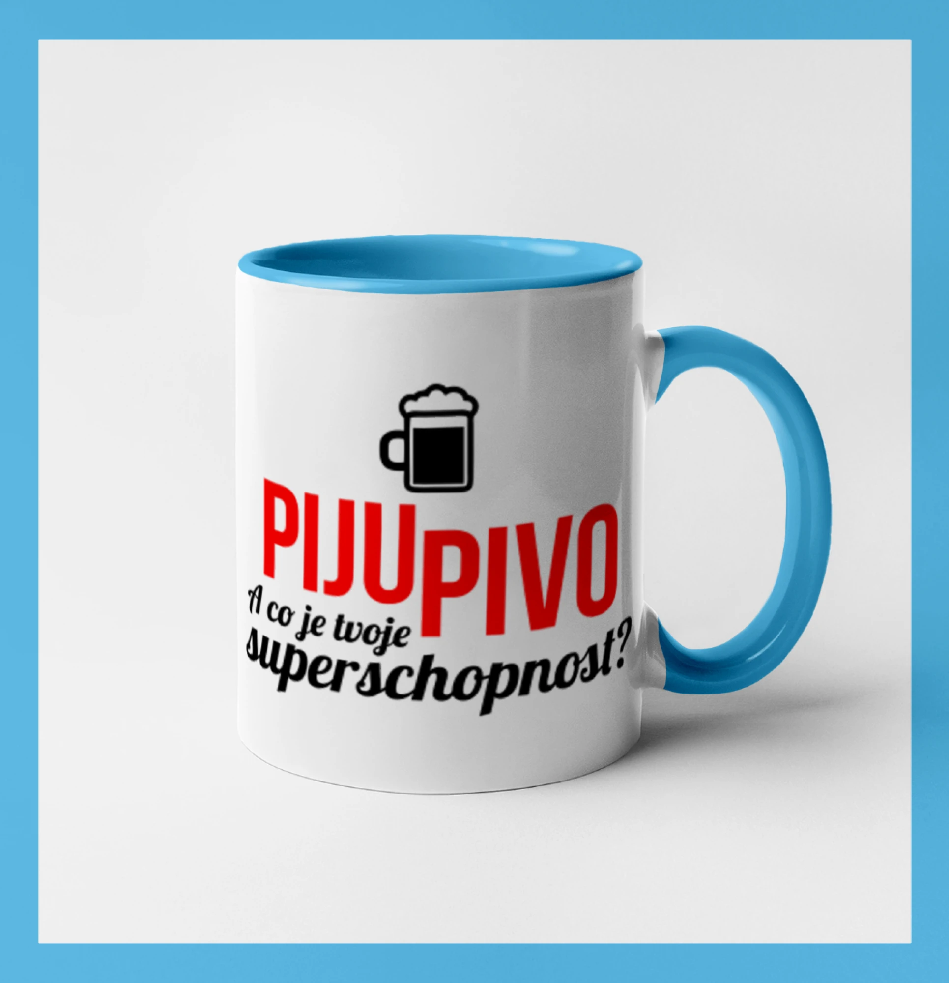 Já piju pivo - tvoje superschopnost? rovný nápis