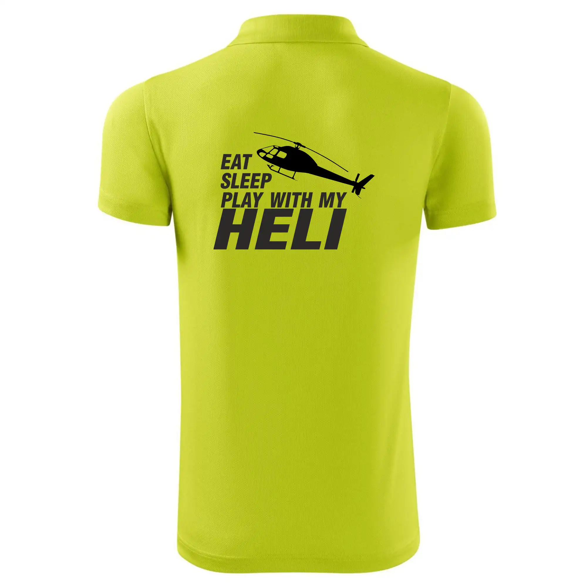 Eat Sleep Play With My Heli