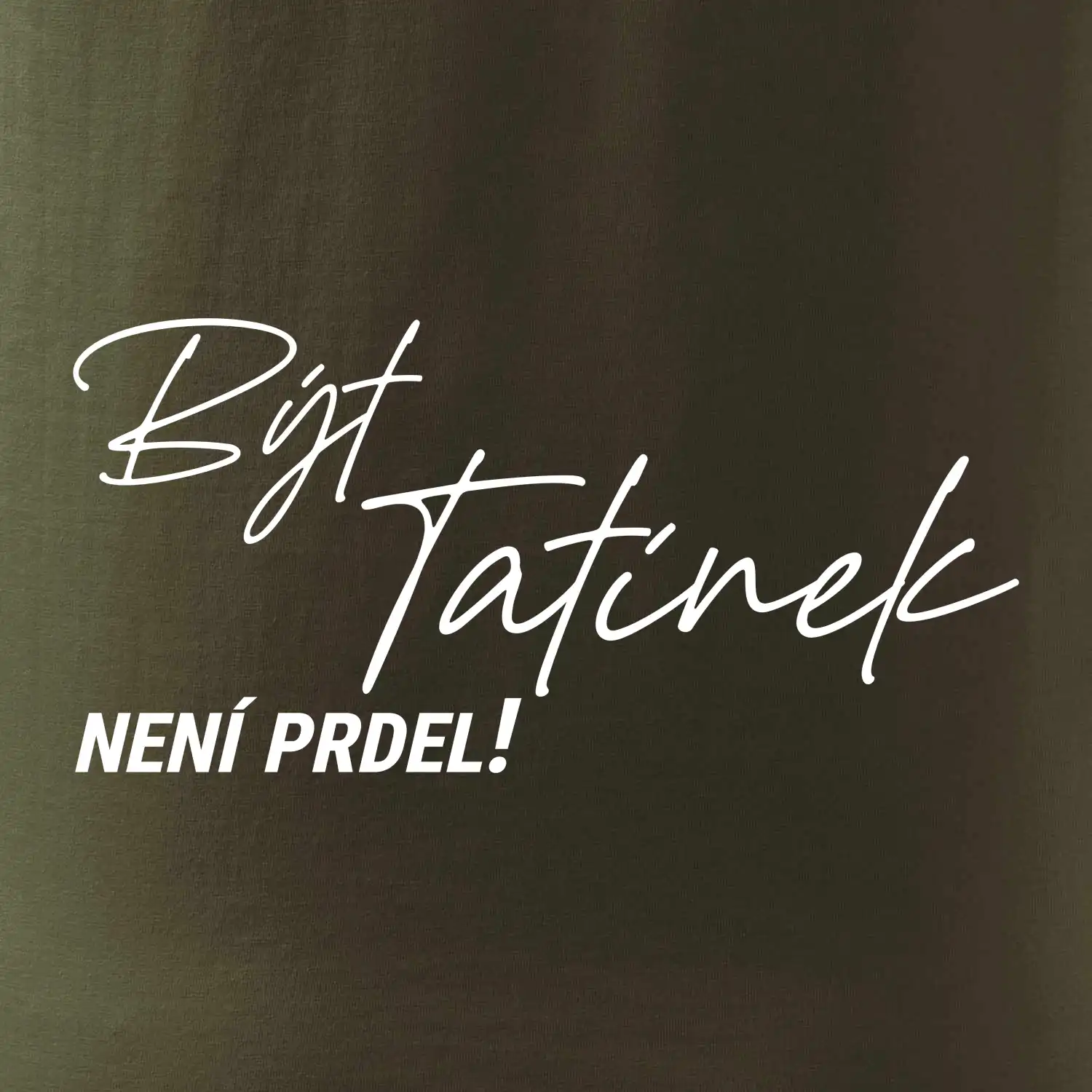 Být tatínek není prdel