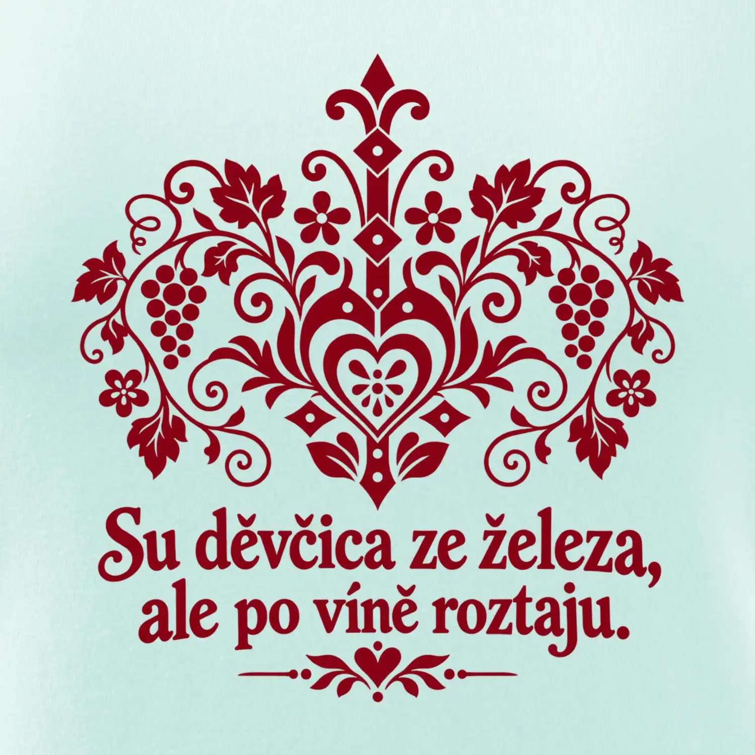 Su děvčica ze železa, ale po víně roztaju