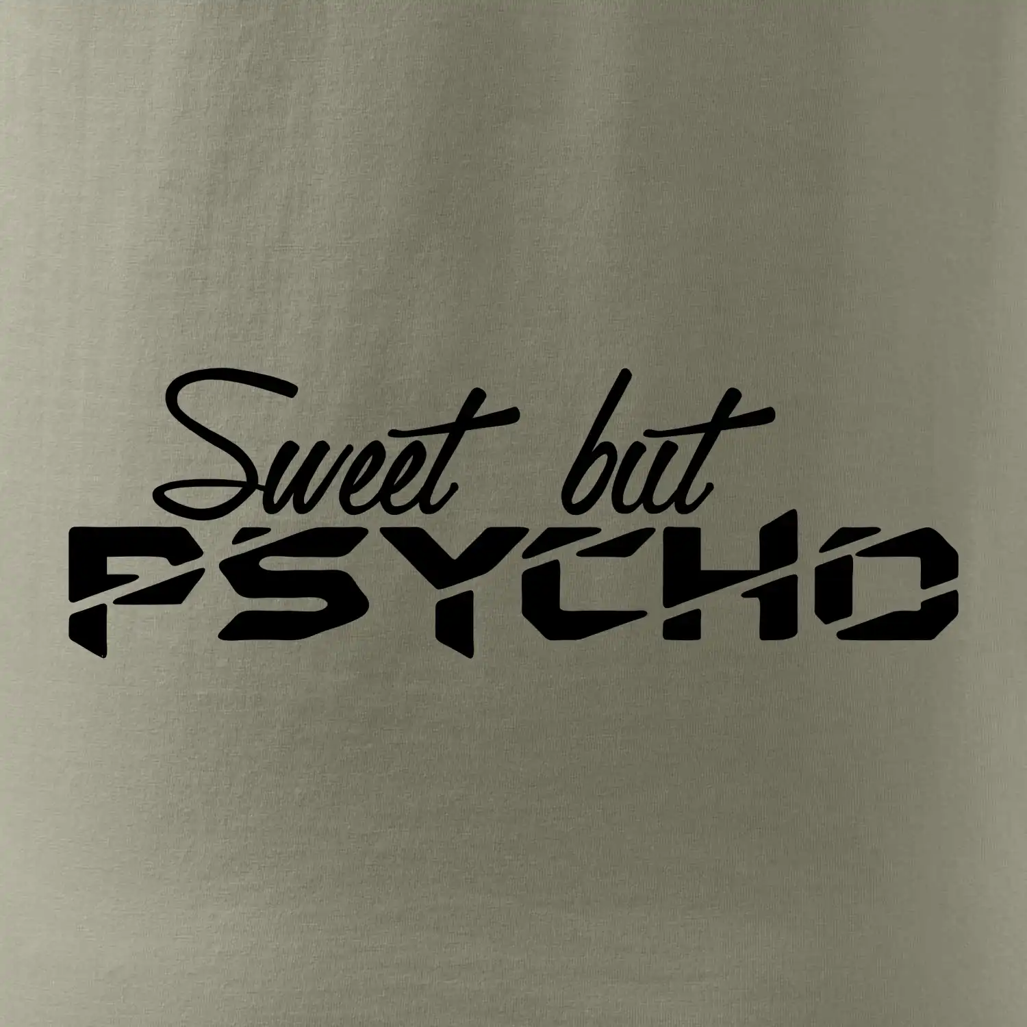 Sweet but psycho