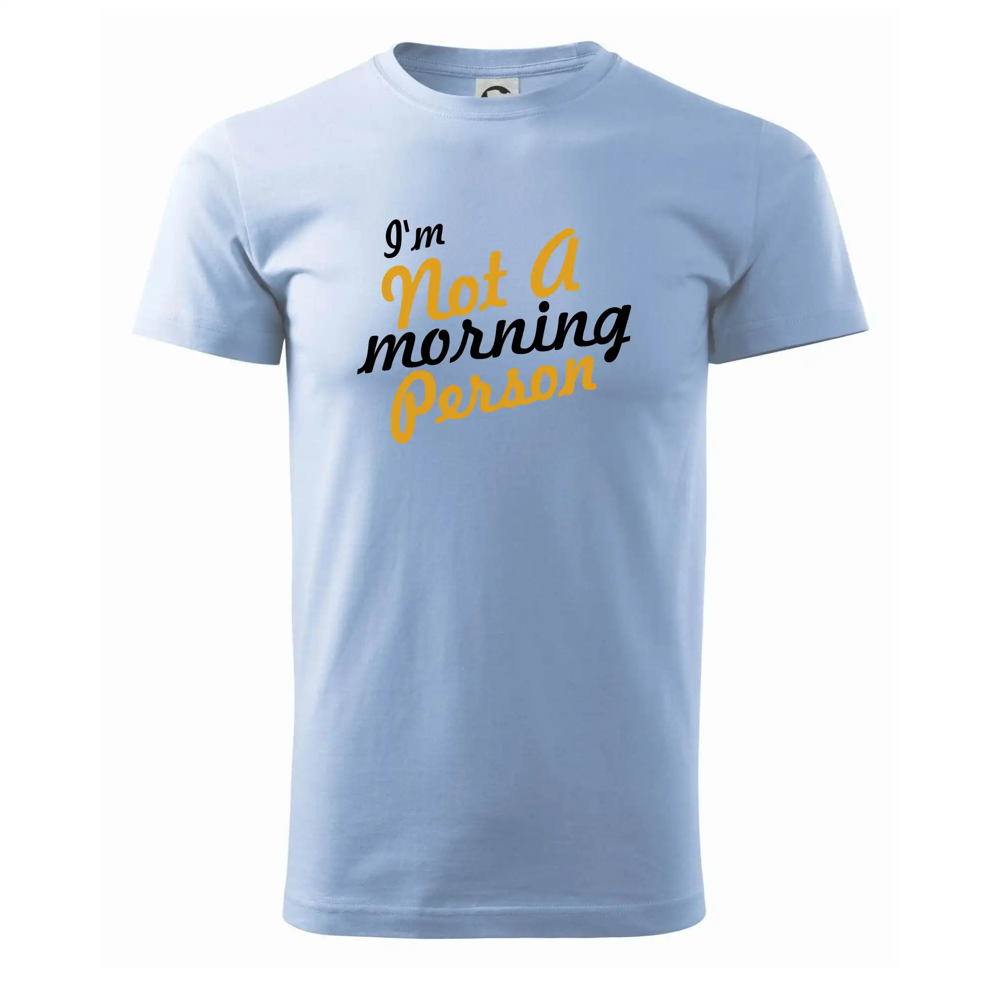 I'm not a morning person