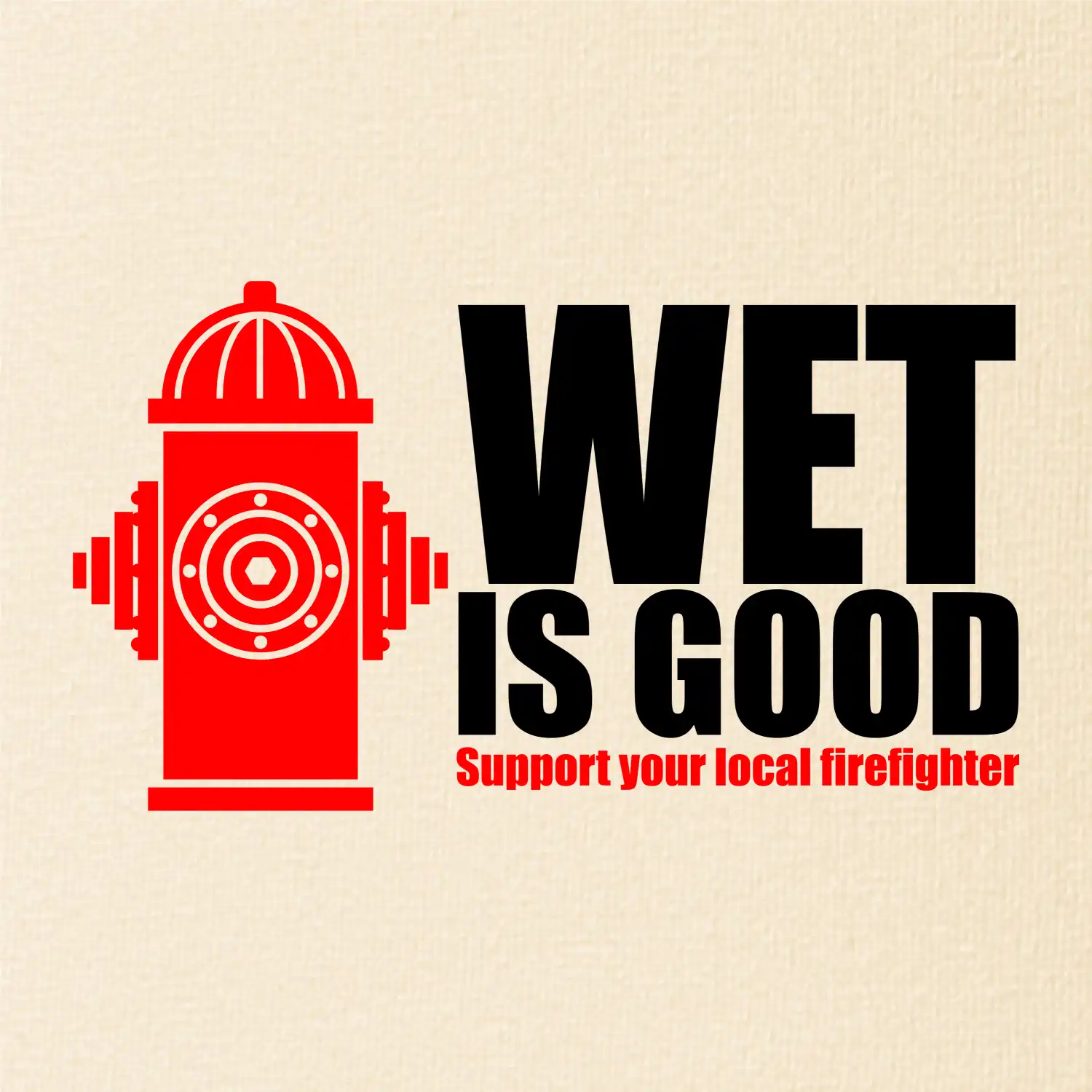 Wet is good