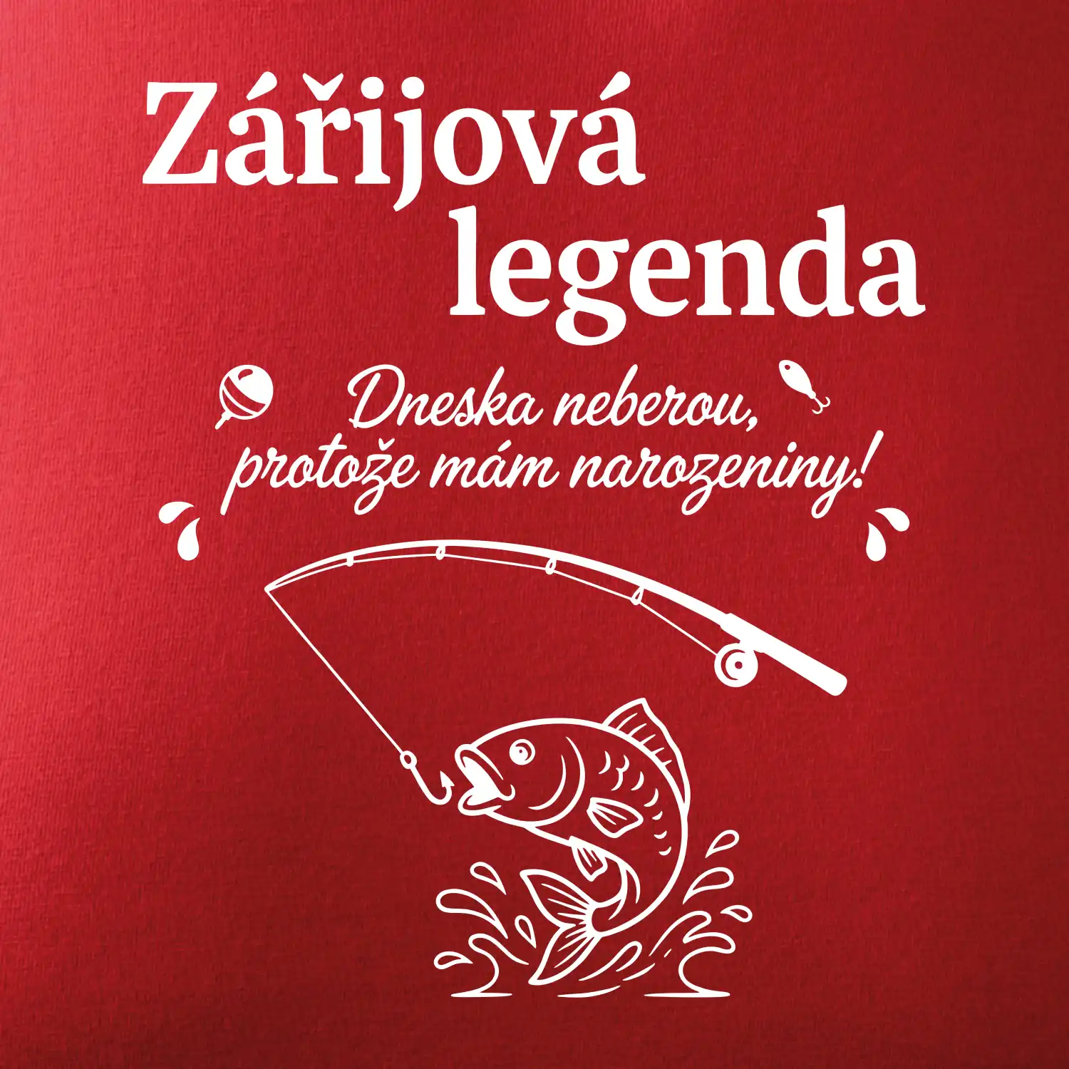 Zářijová legenda. Dneska neberou, protože mám narozeniny!