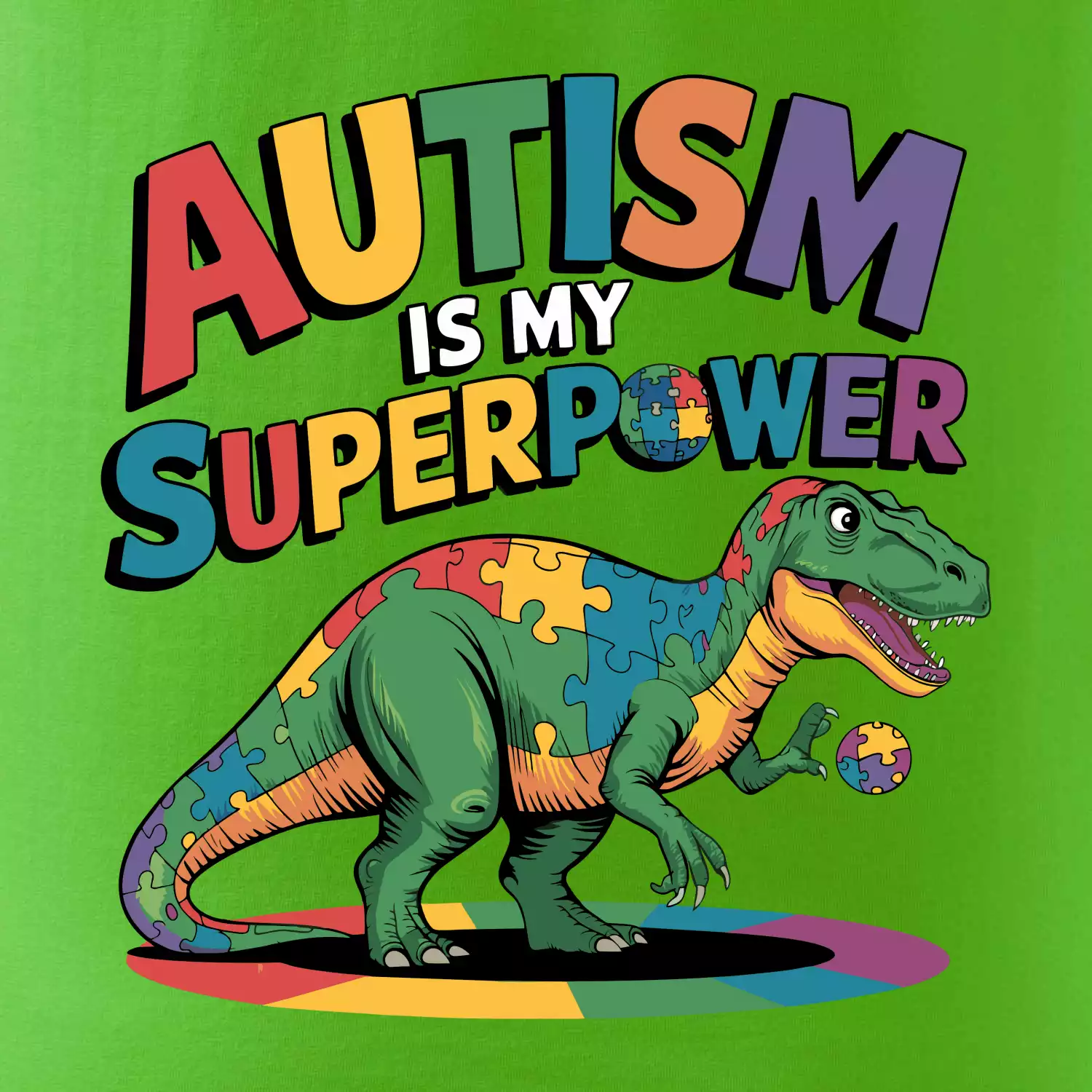 Autism is my superpower dinosaurus