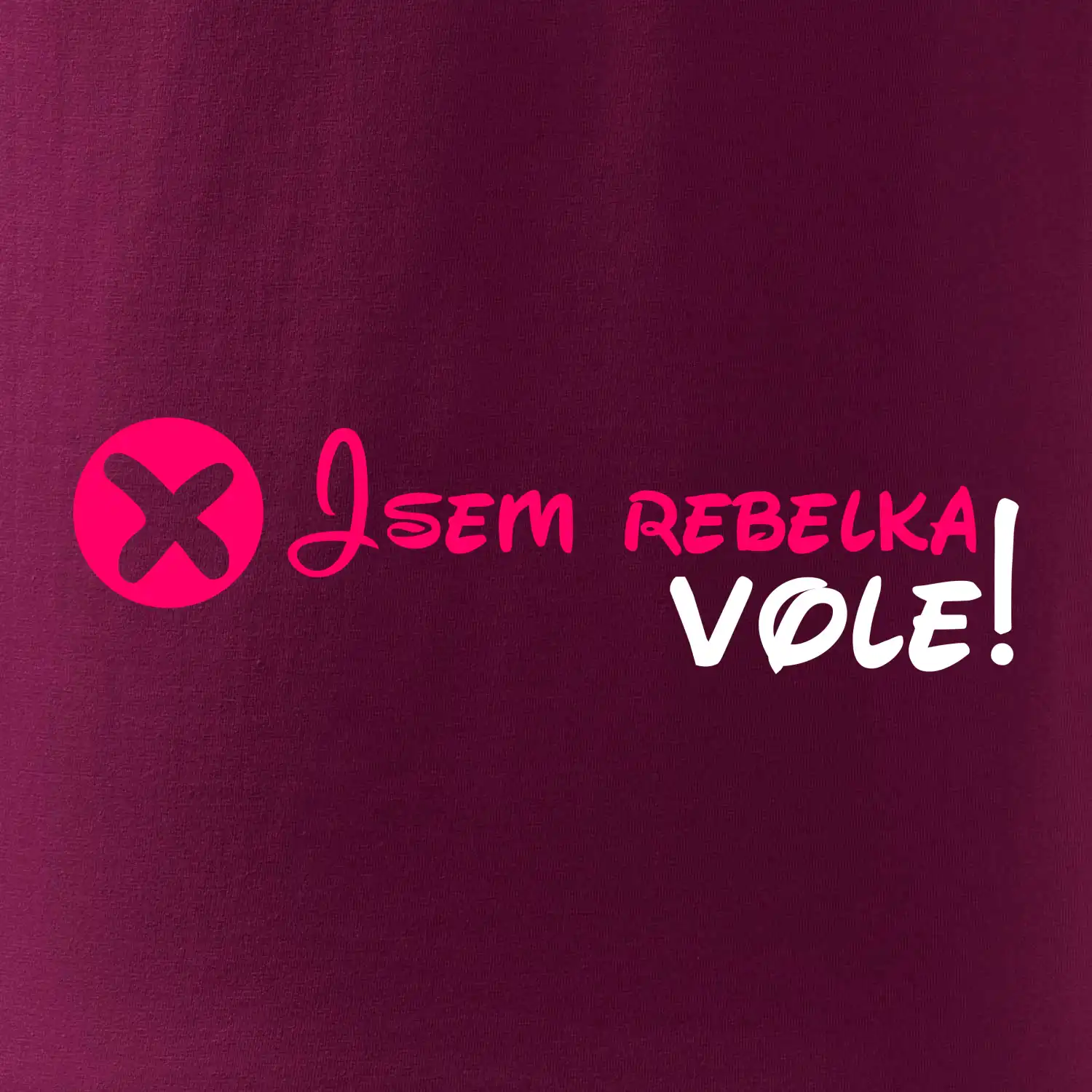 Jsem rebelka! Vole!