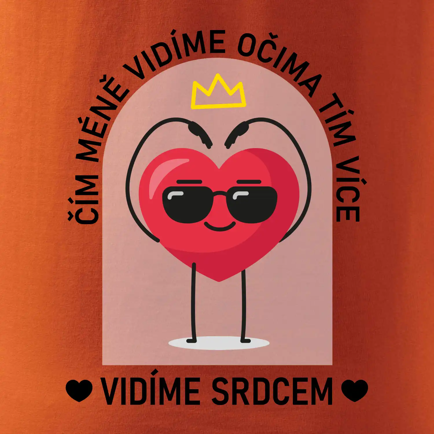 Čím méně vidíme očima tím více vidíme srdcem