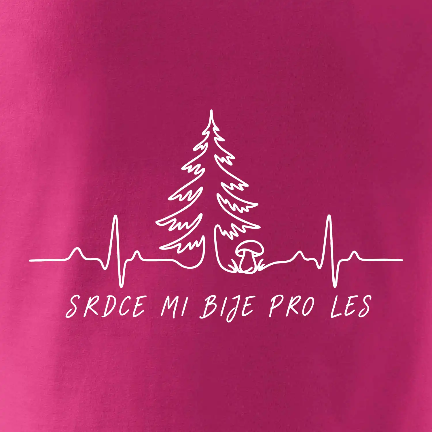 Srdce mi bije pro les
