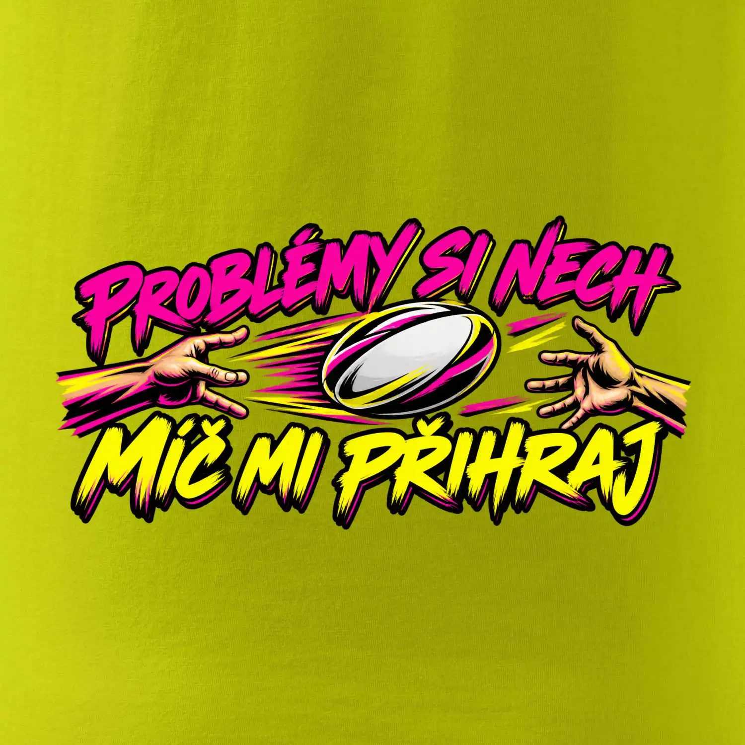 Problémy si nech, míč mi přihraj