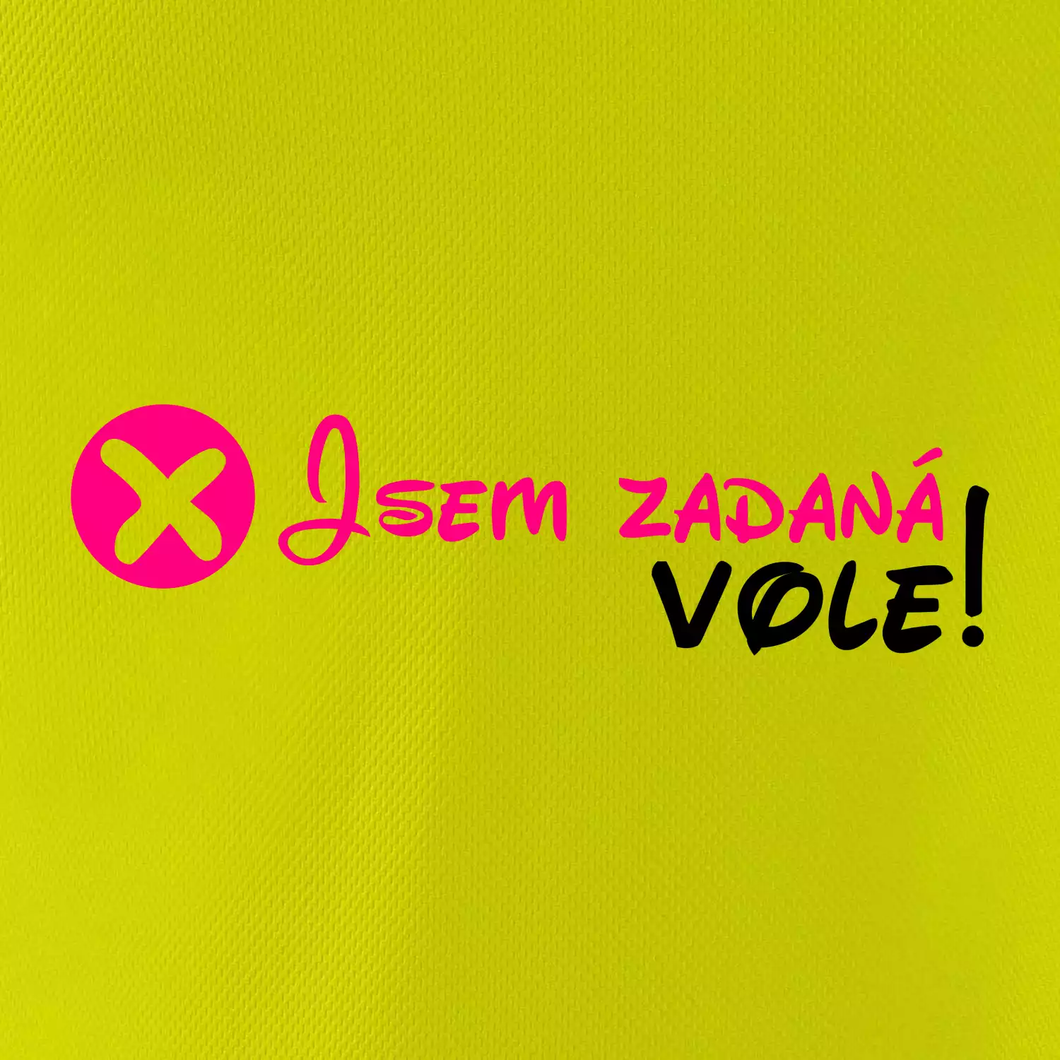 Jsem zadaná! Vole!