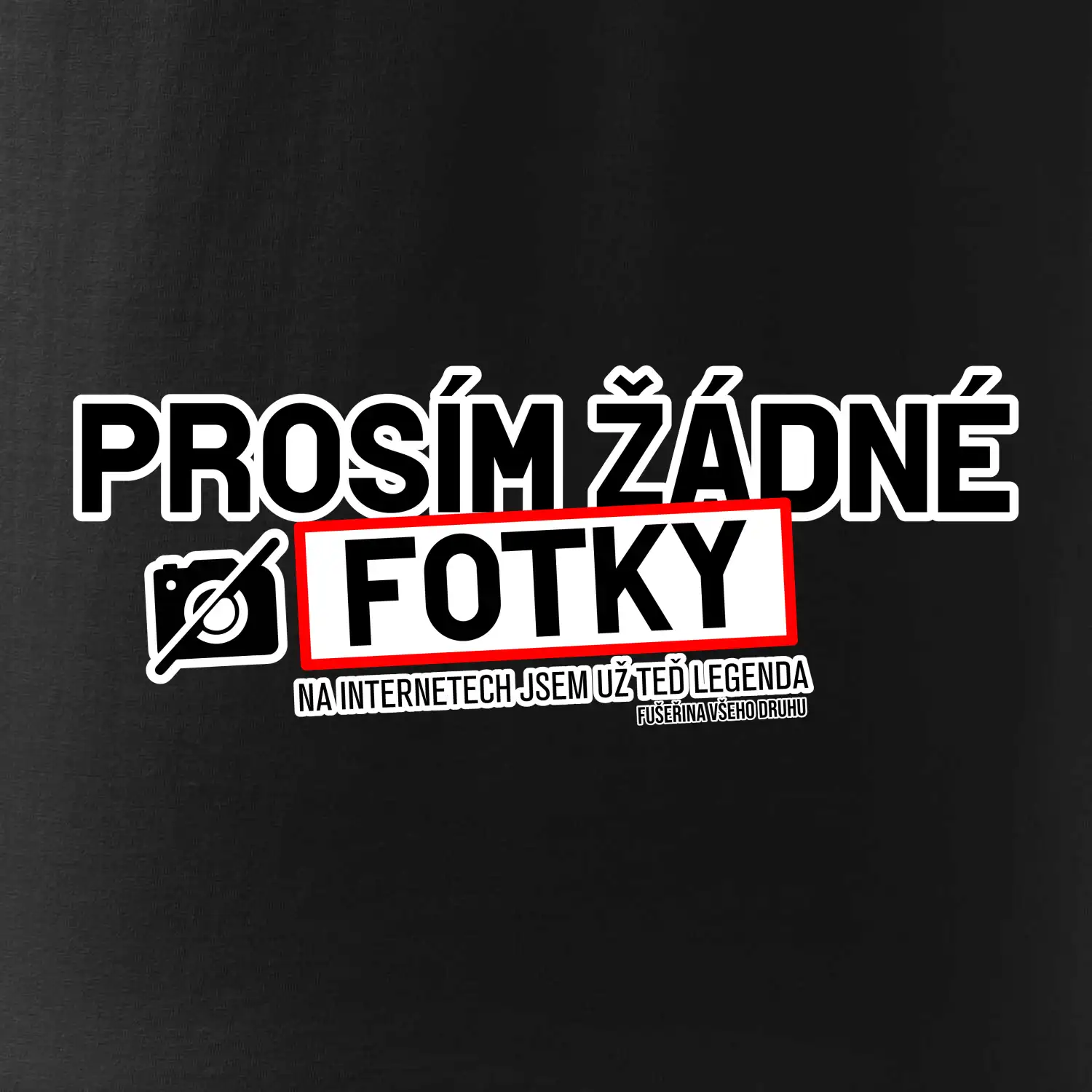 Prosím žádné fotky - fušeřina