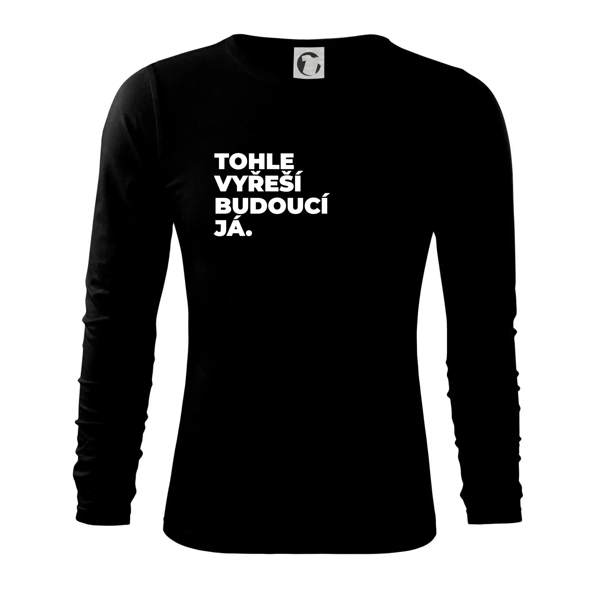 TOHLE VYŘEŠÍ BUDOUCÍ JÁ.