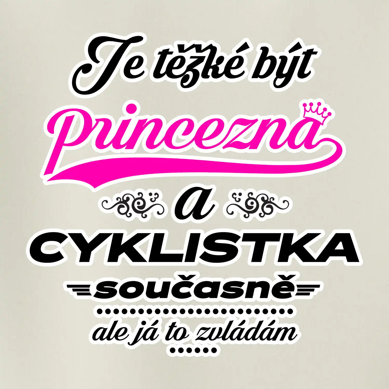 Je těžké být princezna - cyklistka