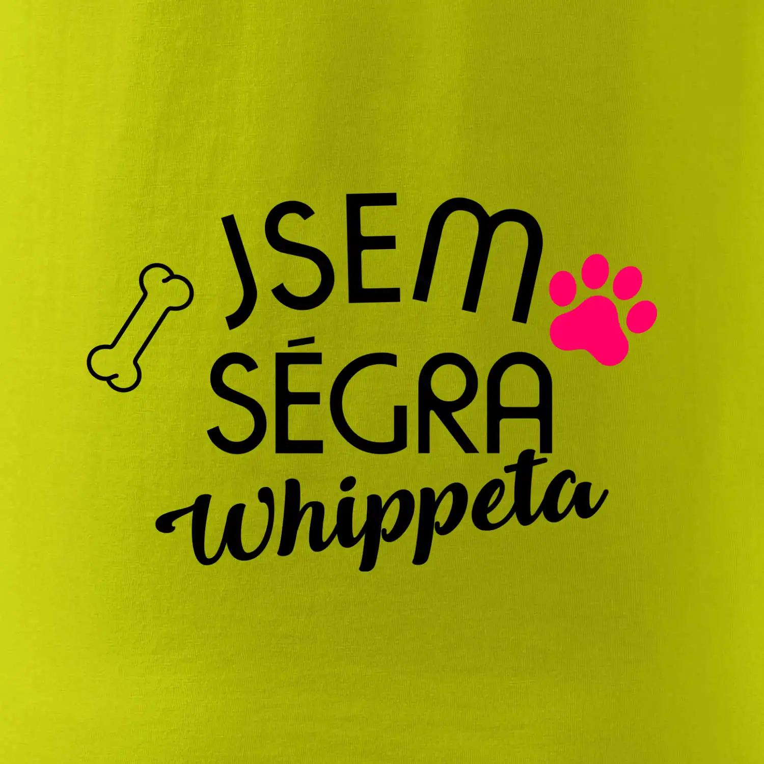 Jsem ségra Whippeta