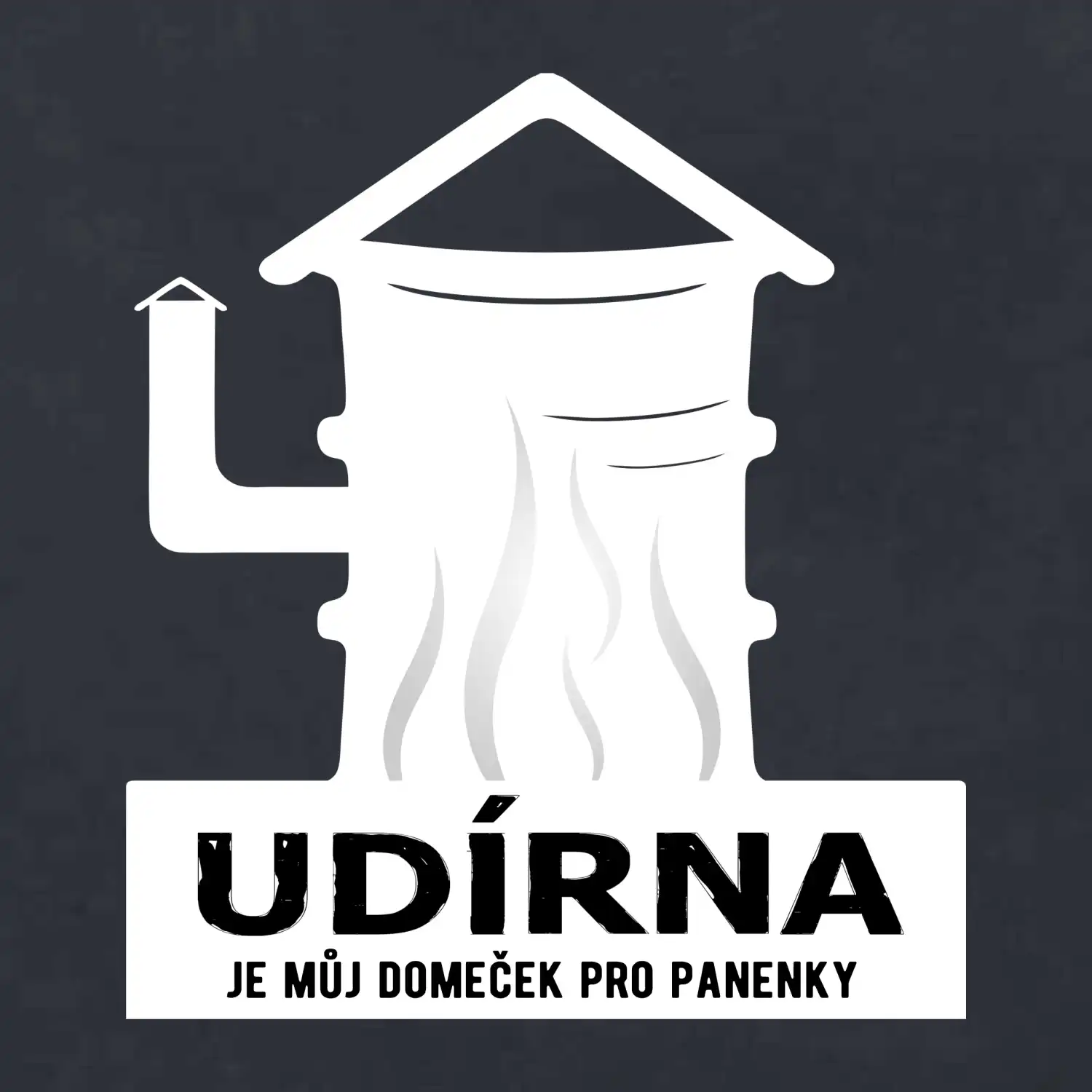Udírna je můj domeček pro panenky