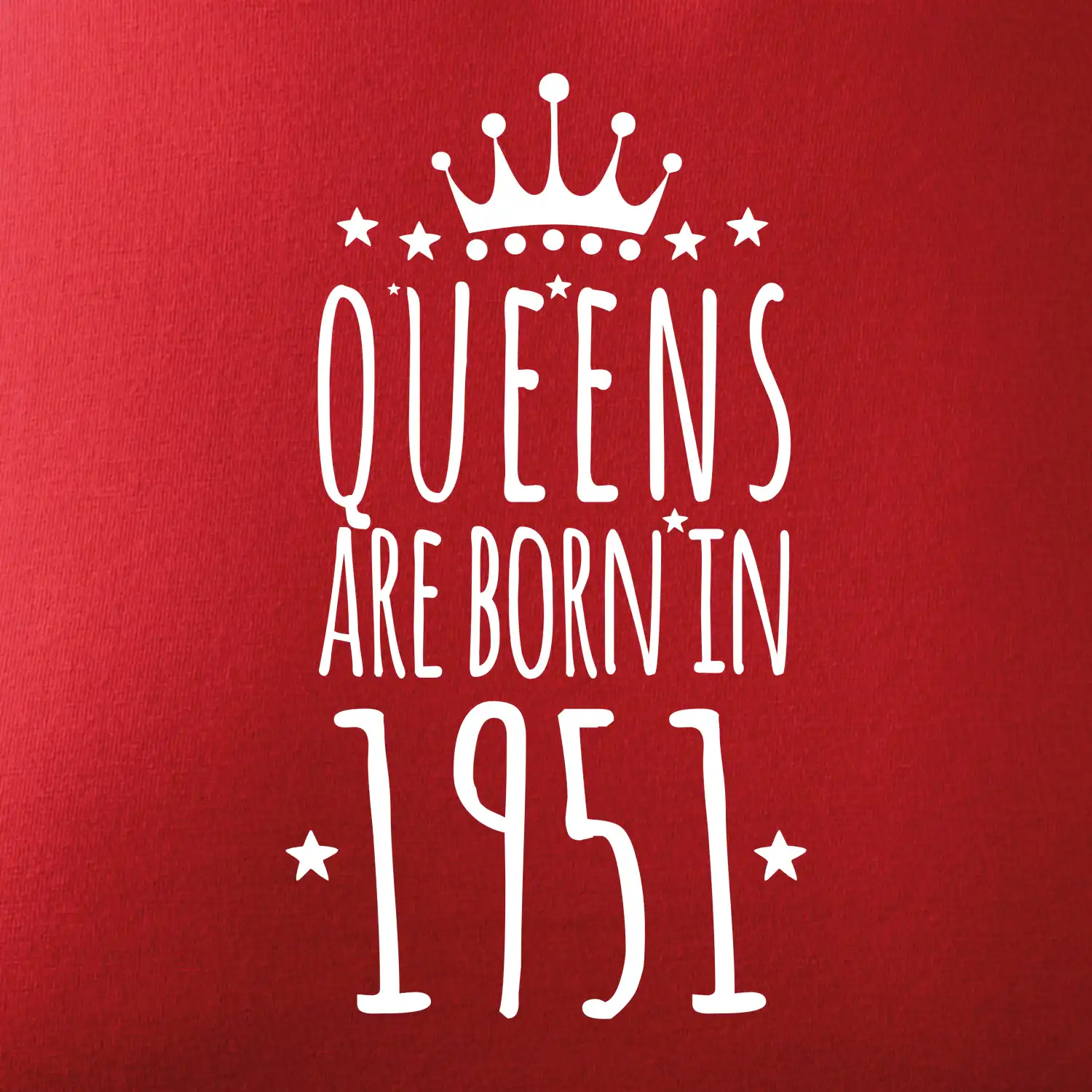 Queens are born in 1951