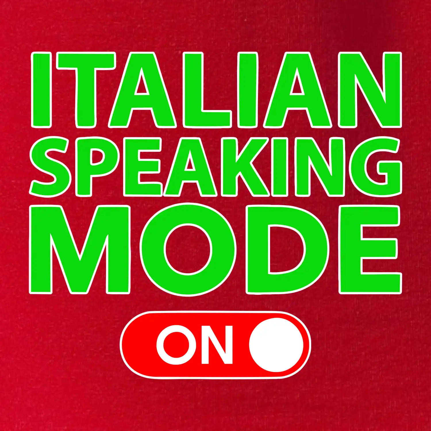 Italian speaking mode - ON
