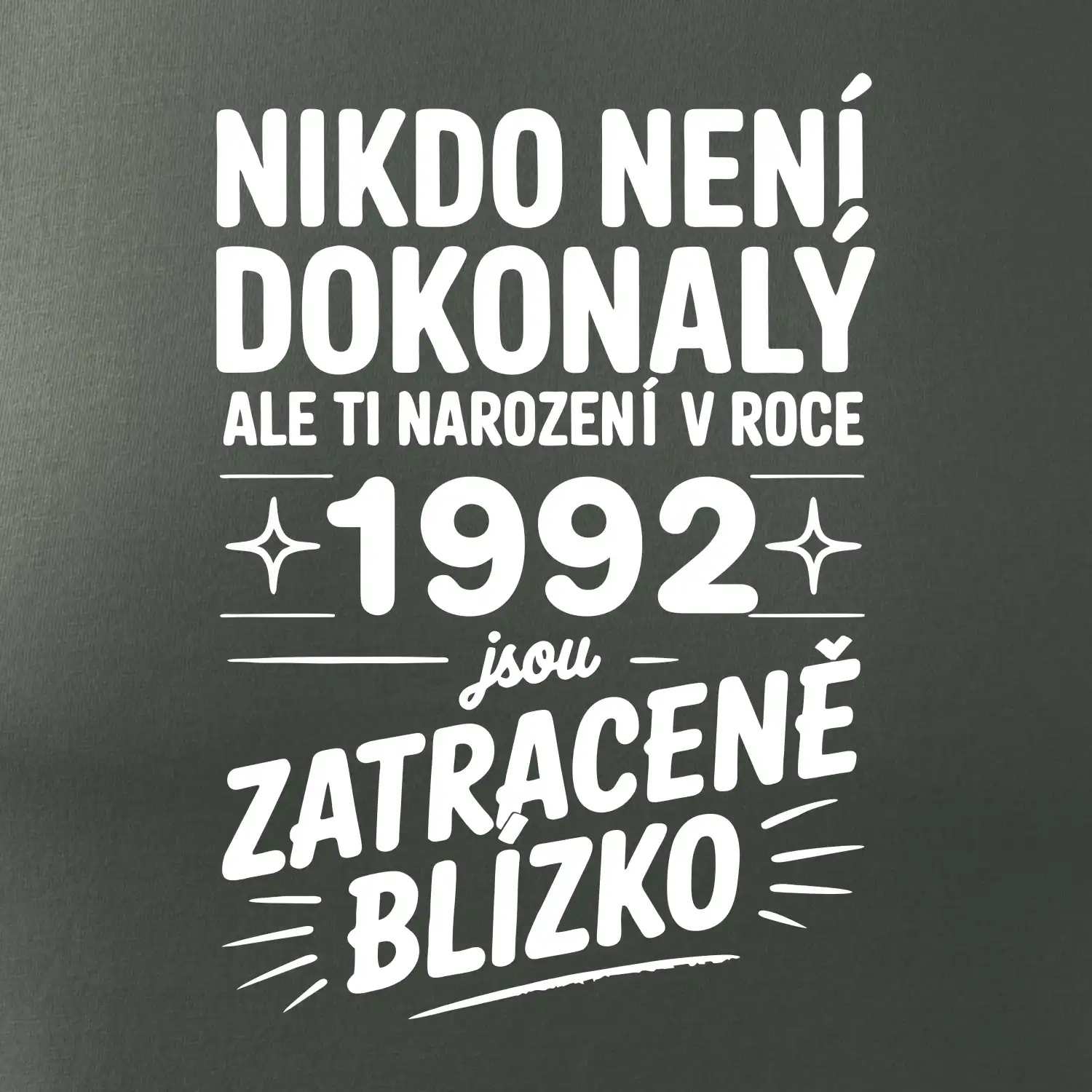 Nikdo není dokonalý ale ti narození v roce 1992 jsou zatraceně blízko