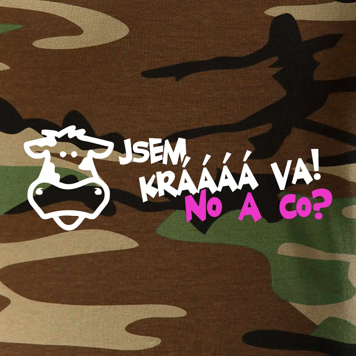 Jsem krávááá va! No a co!