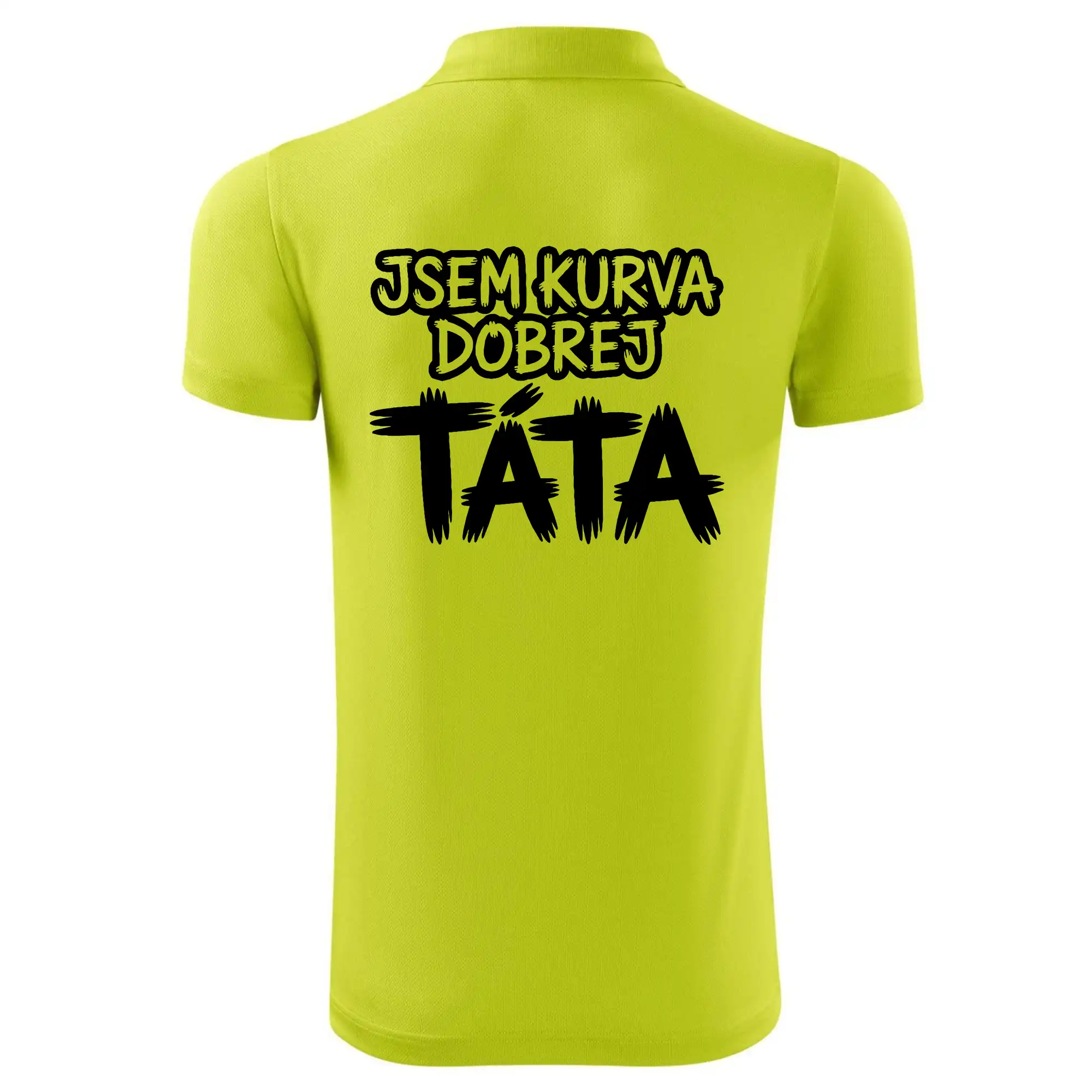 Jsem kurva dobrej táta