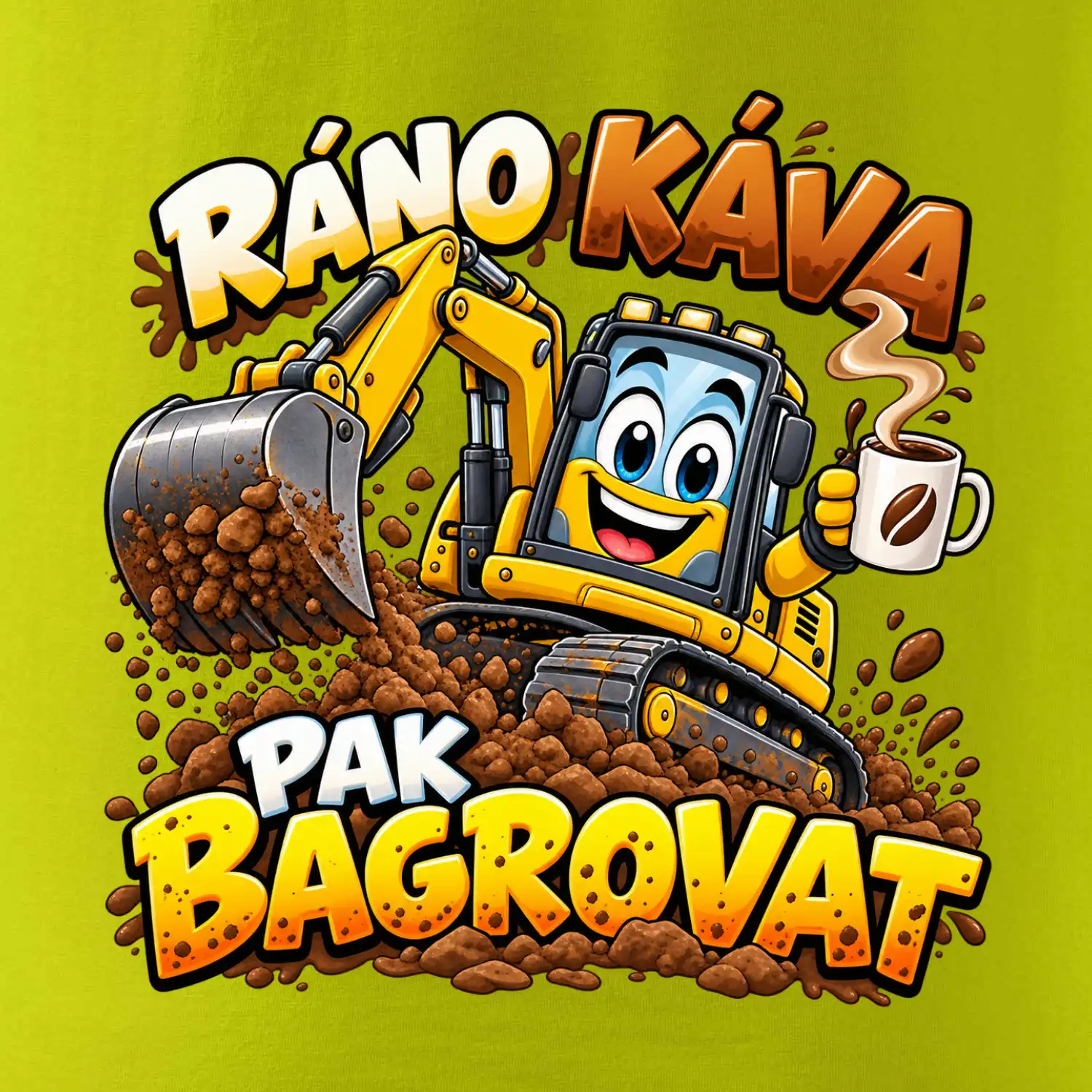 Ráno káva pak bagrovat