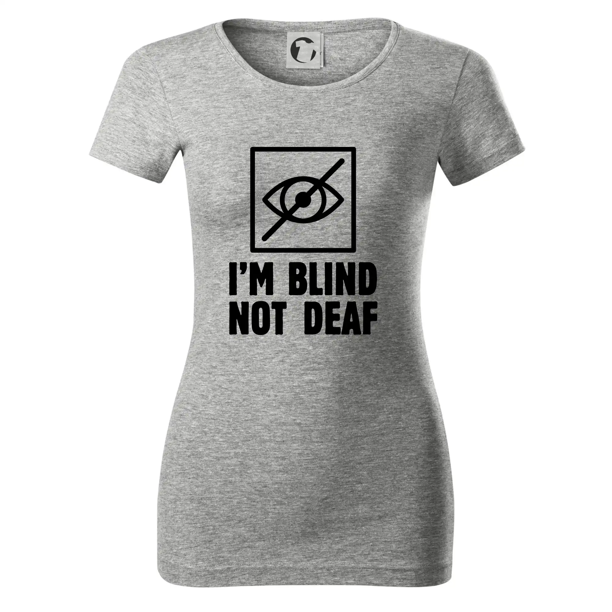 I'm blind not deaf
