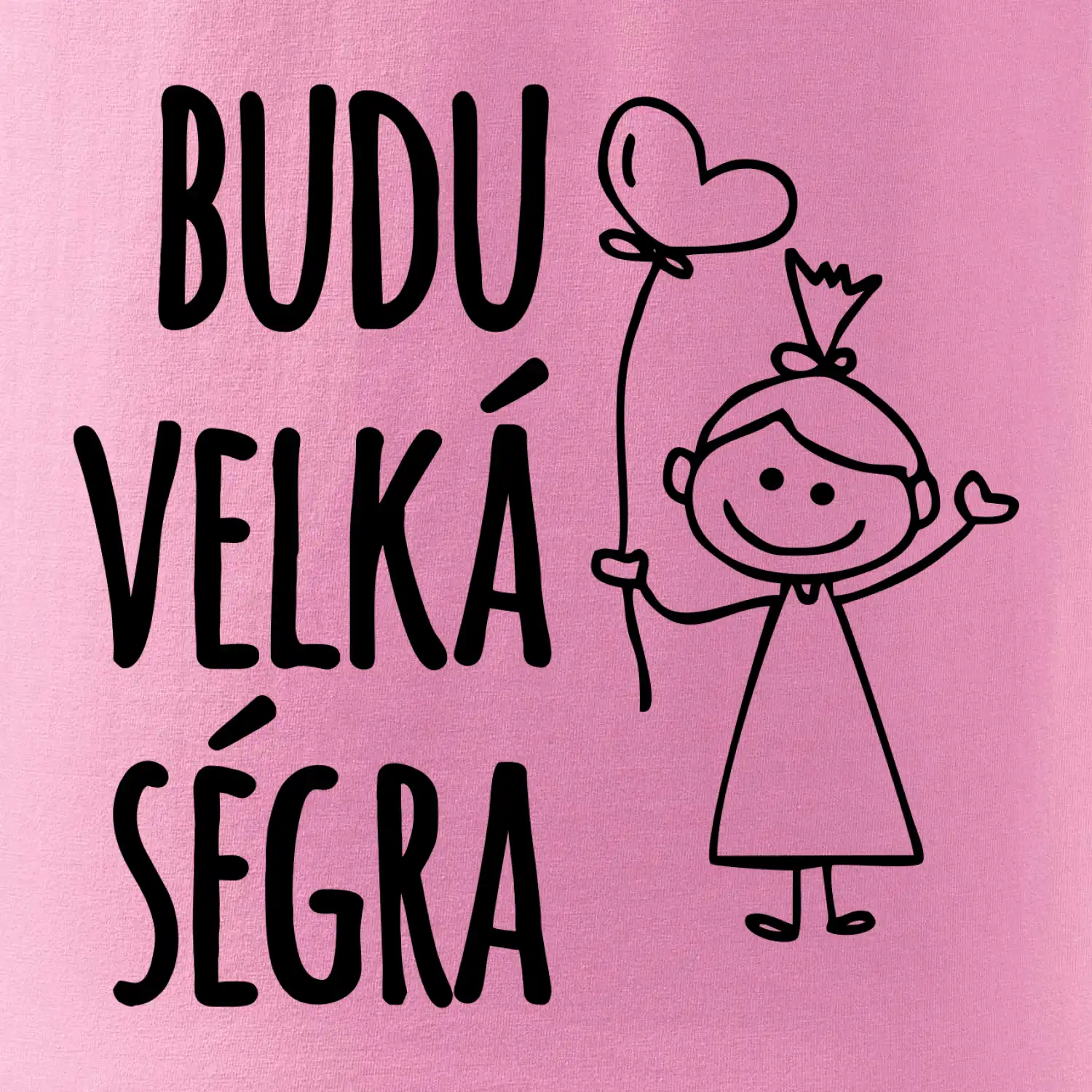 Budu velká ségra