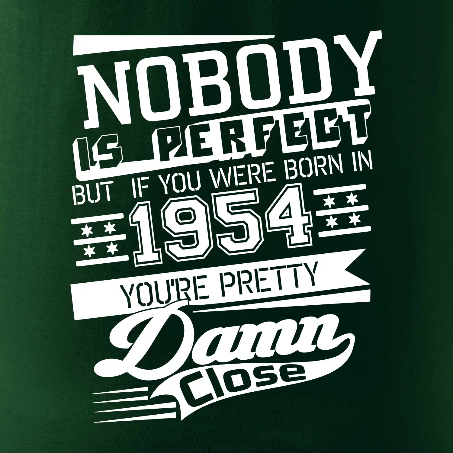 Nobody is perfect - 1954