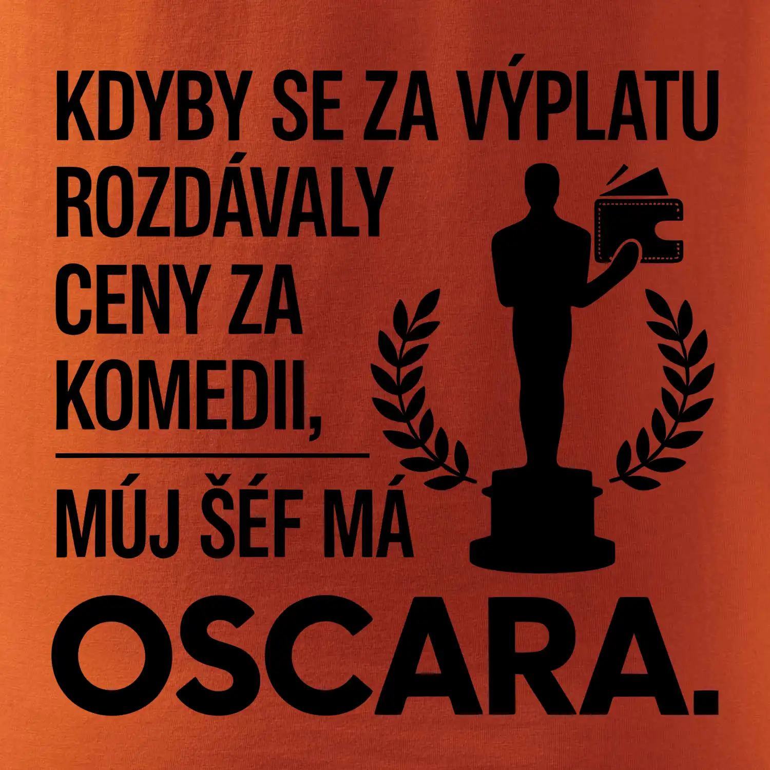 Kdyby se za výplatu rozdávaly ceny za komedii, můj šéf má oscara