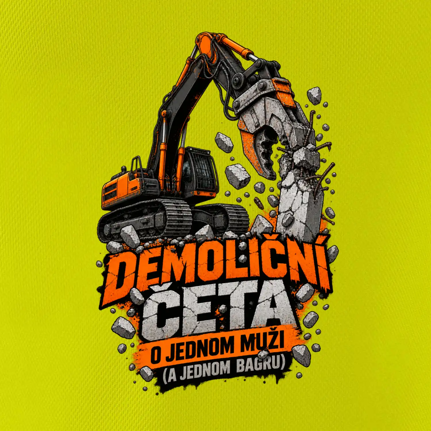 Demoliční četa o jednom muži a bagru