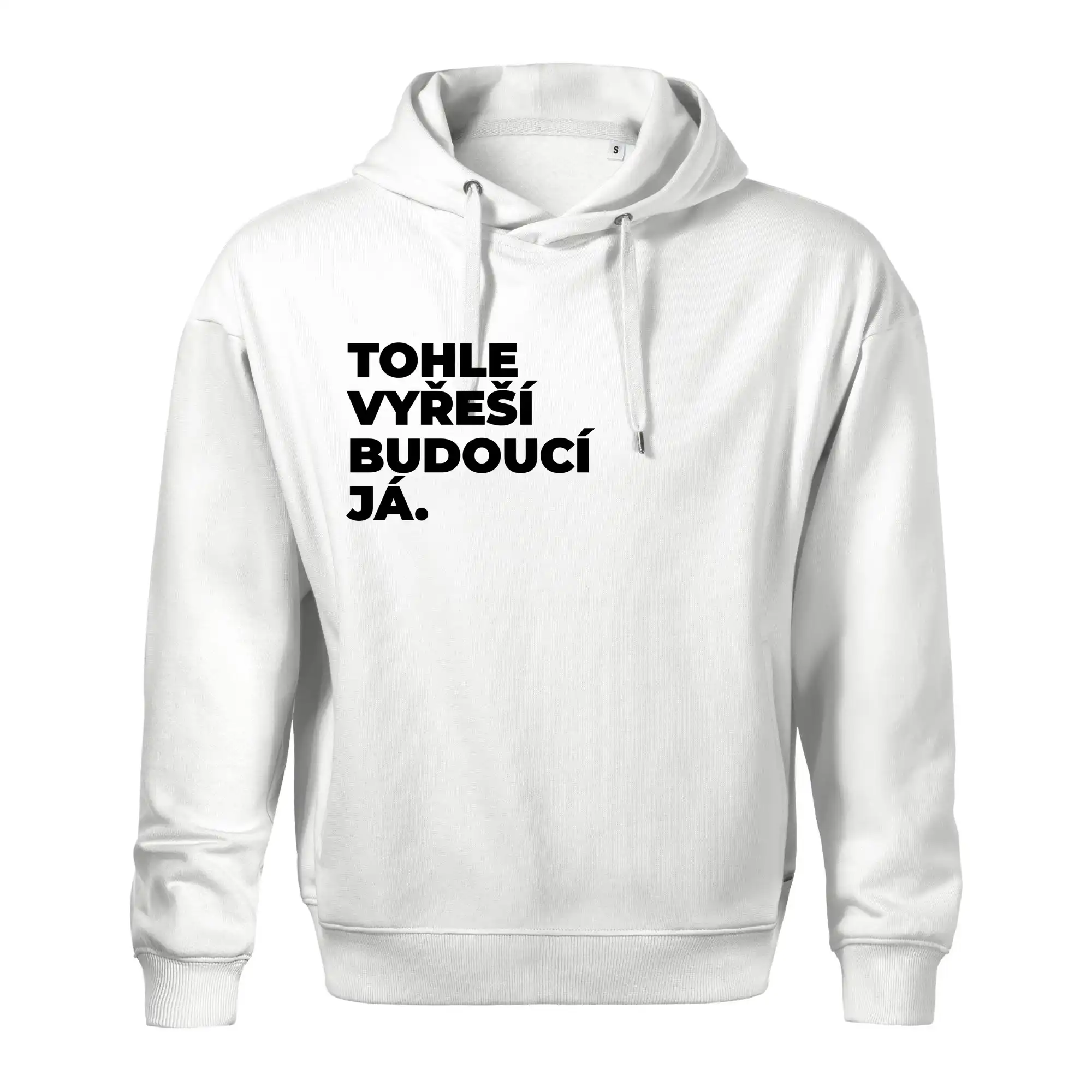 TOHLE VYŘEŠÍ BUDOUCÍ JÁ.