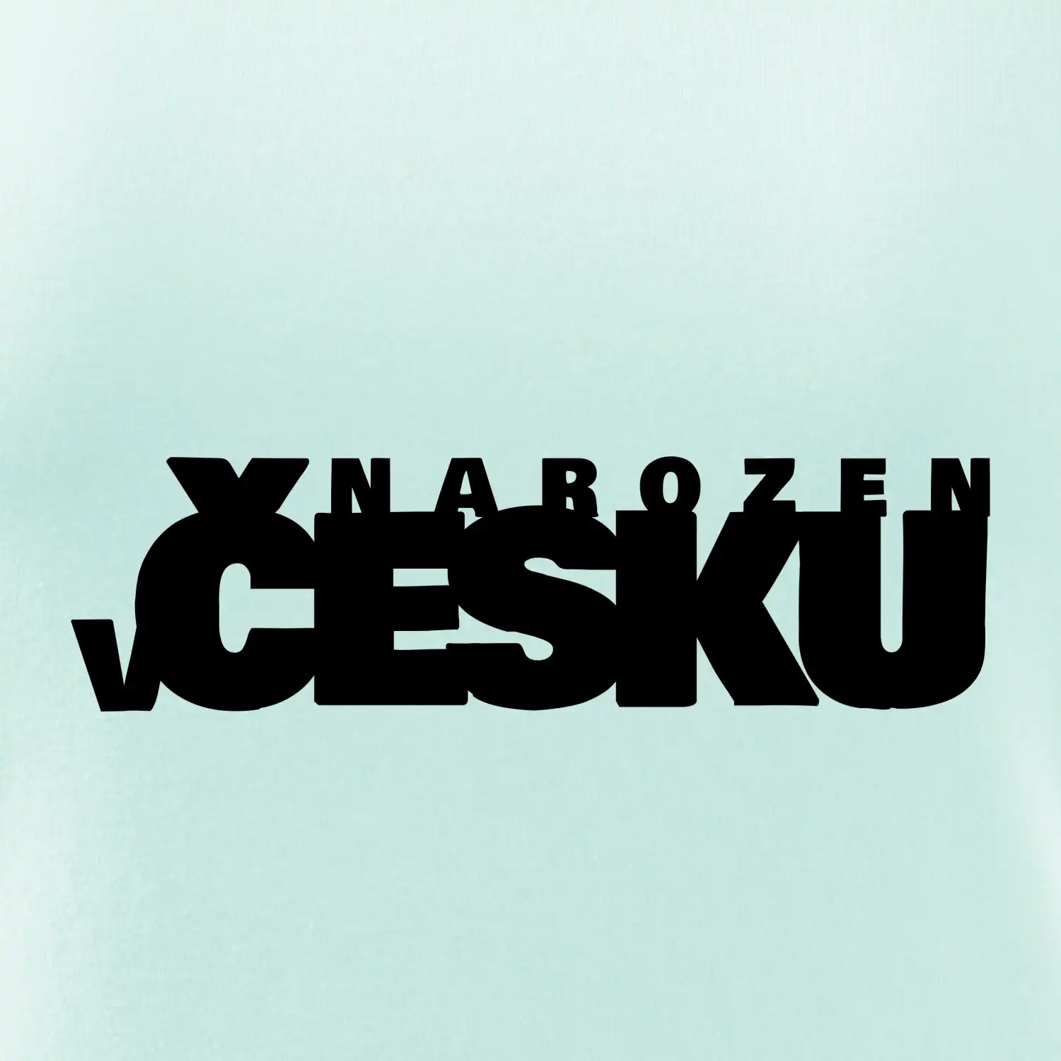 Nápis - Narozen v Česku