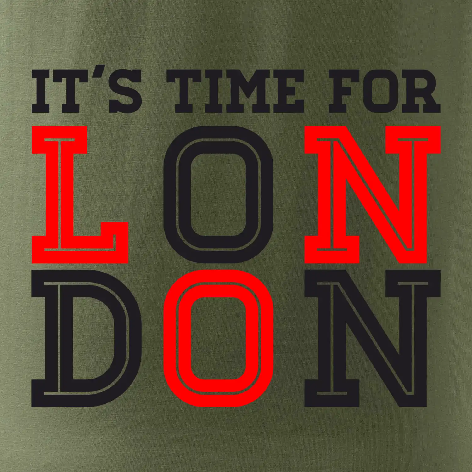 Its time for LONDON