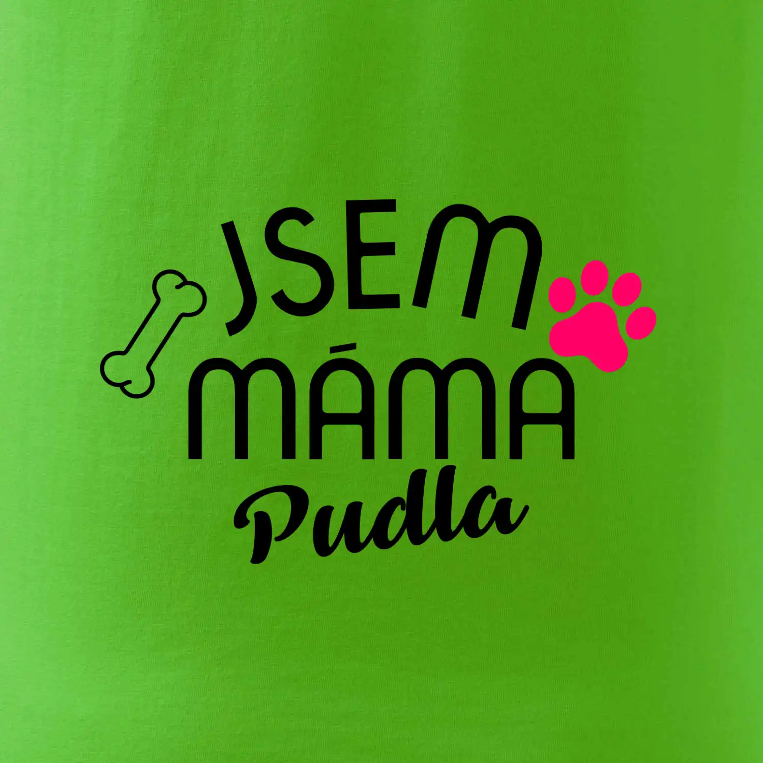 Jsem máma Pudla