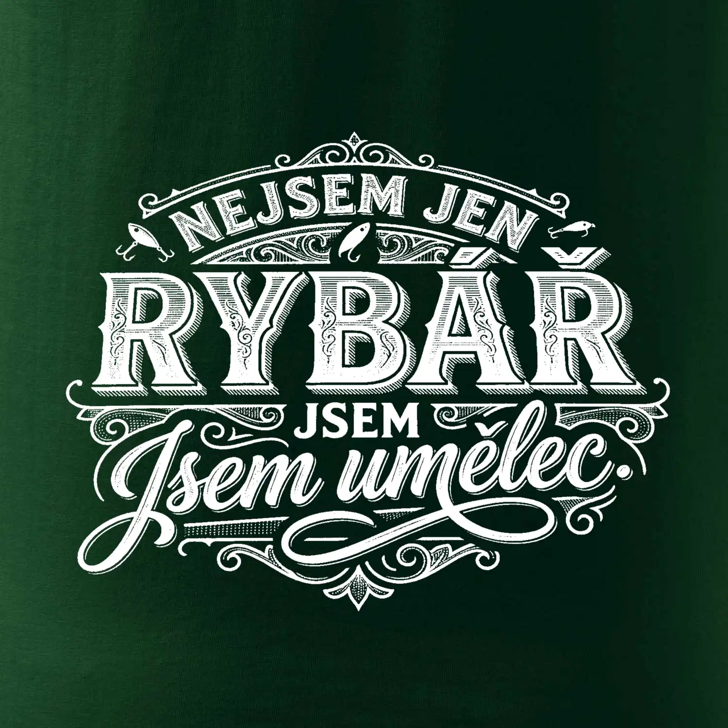 Nejsem jen rybář, jsem umělec