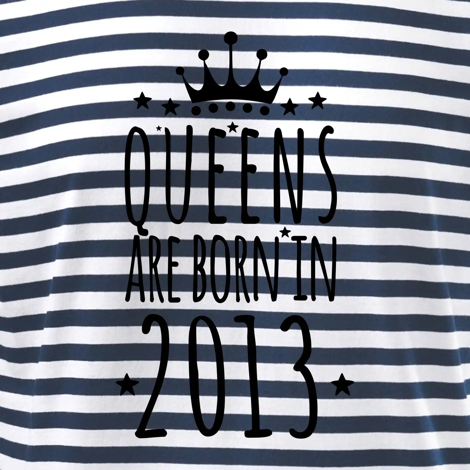 Queens are born in 2013