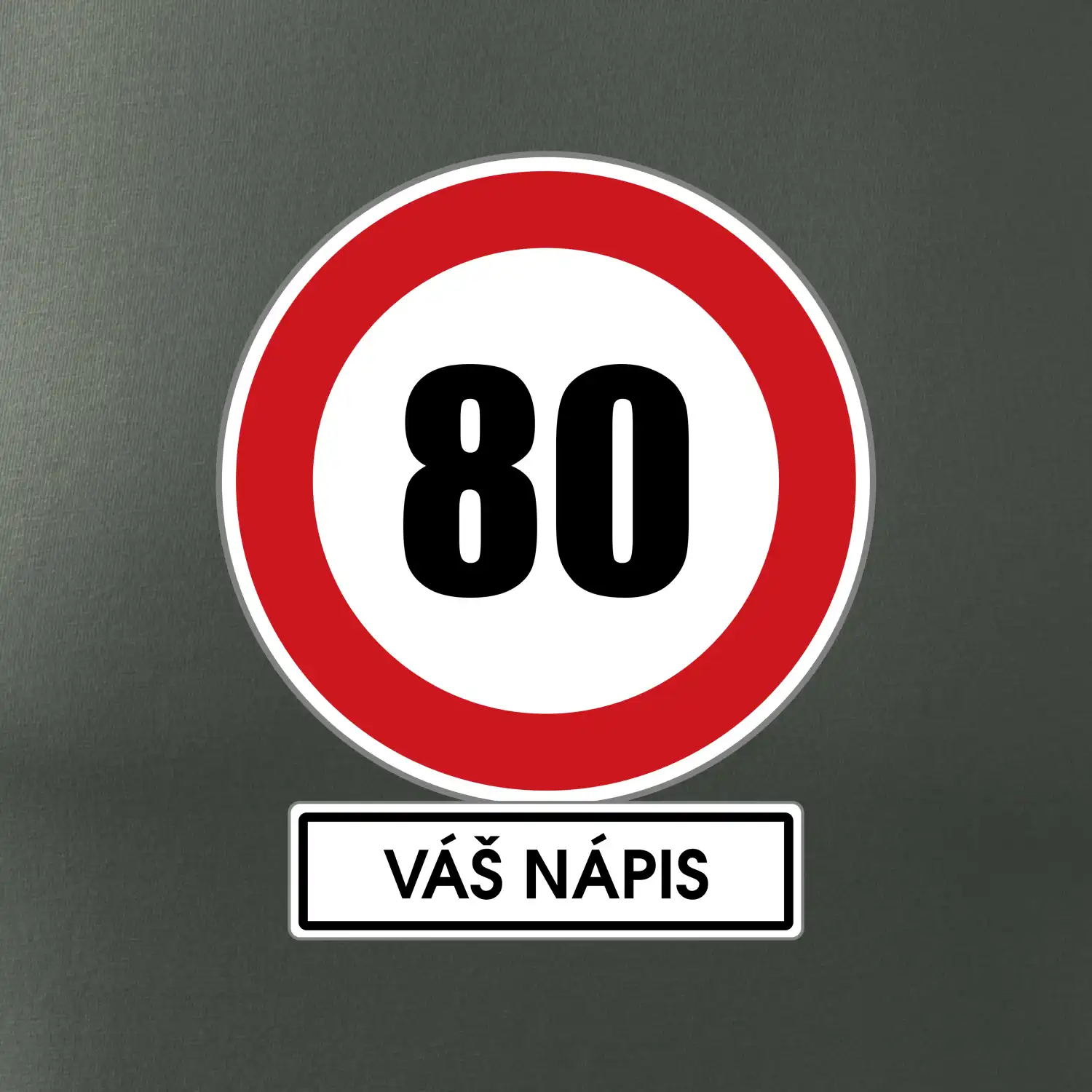 Dopravní značka - rychlost 80 - váš nápis