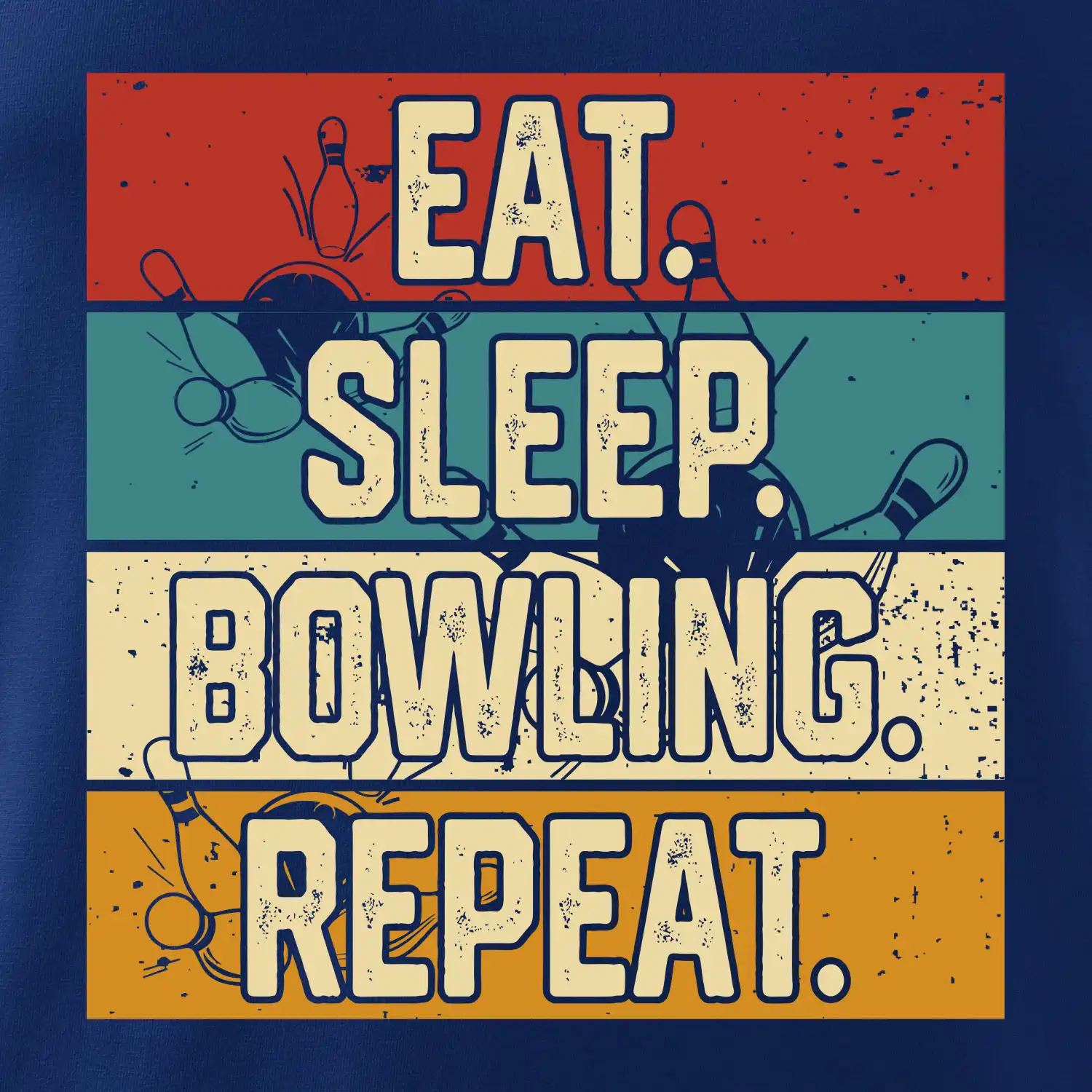 Eat Sleep Bowling Repeat