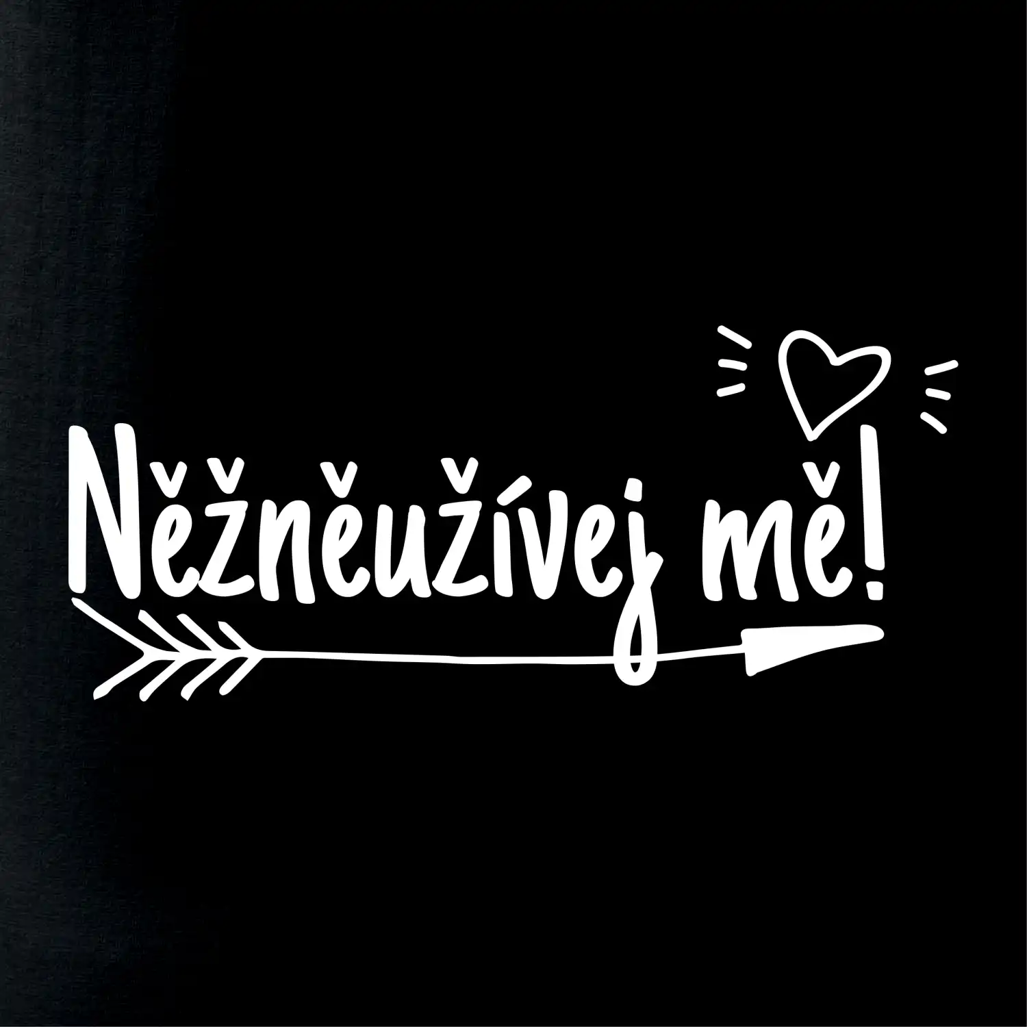Něžněužívej mě!