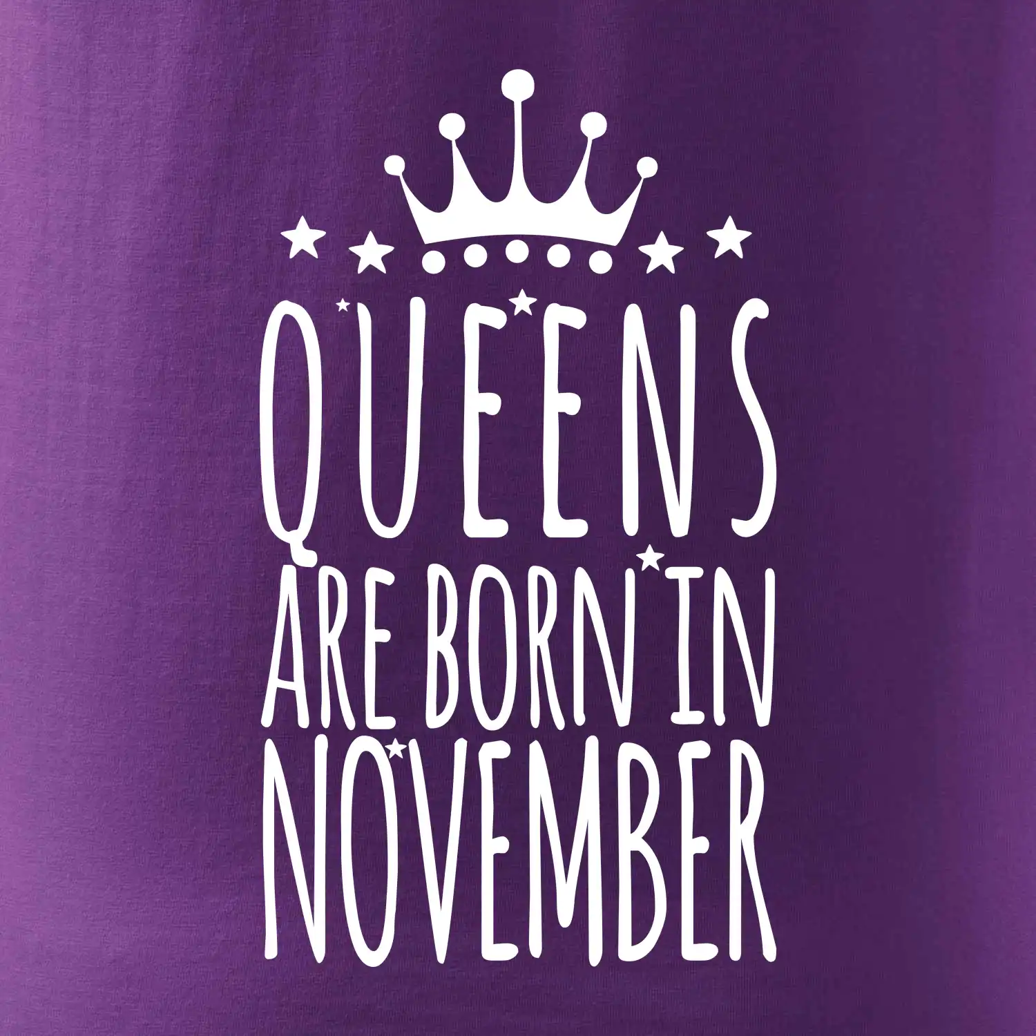 Queens are born in November