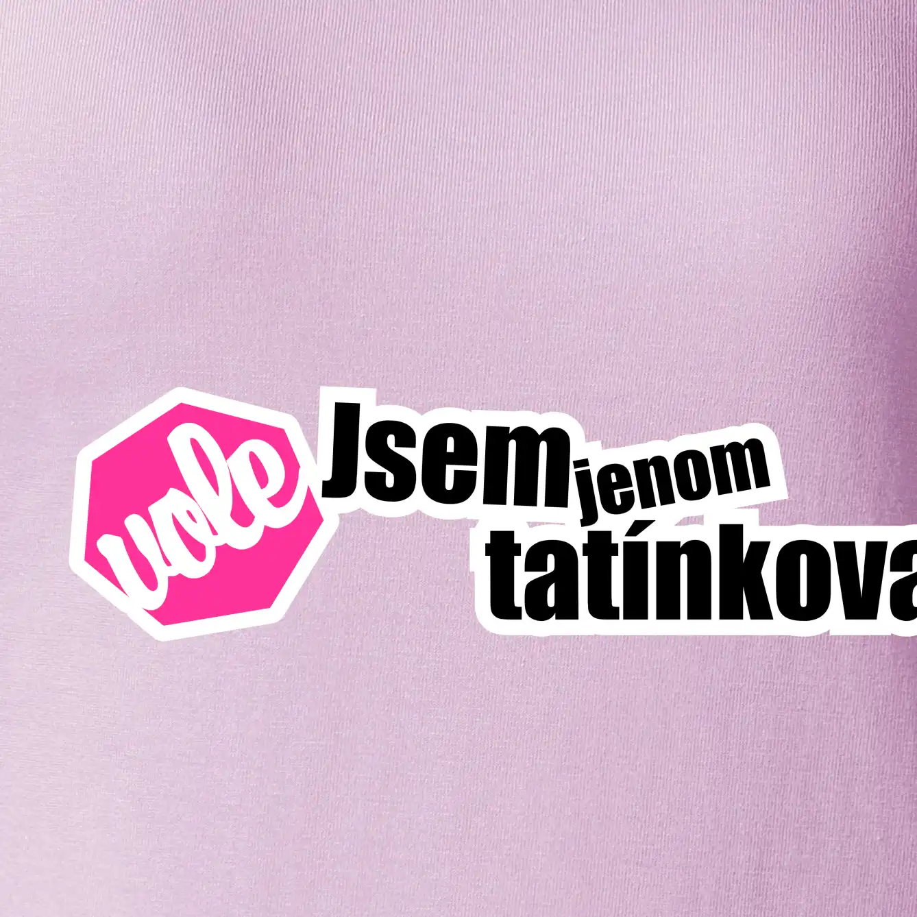 Jsem jenom tatínkova vole