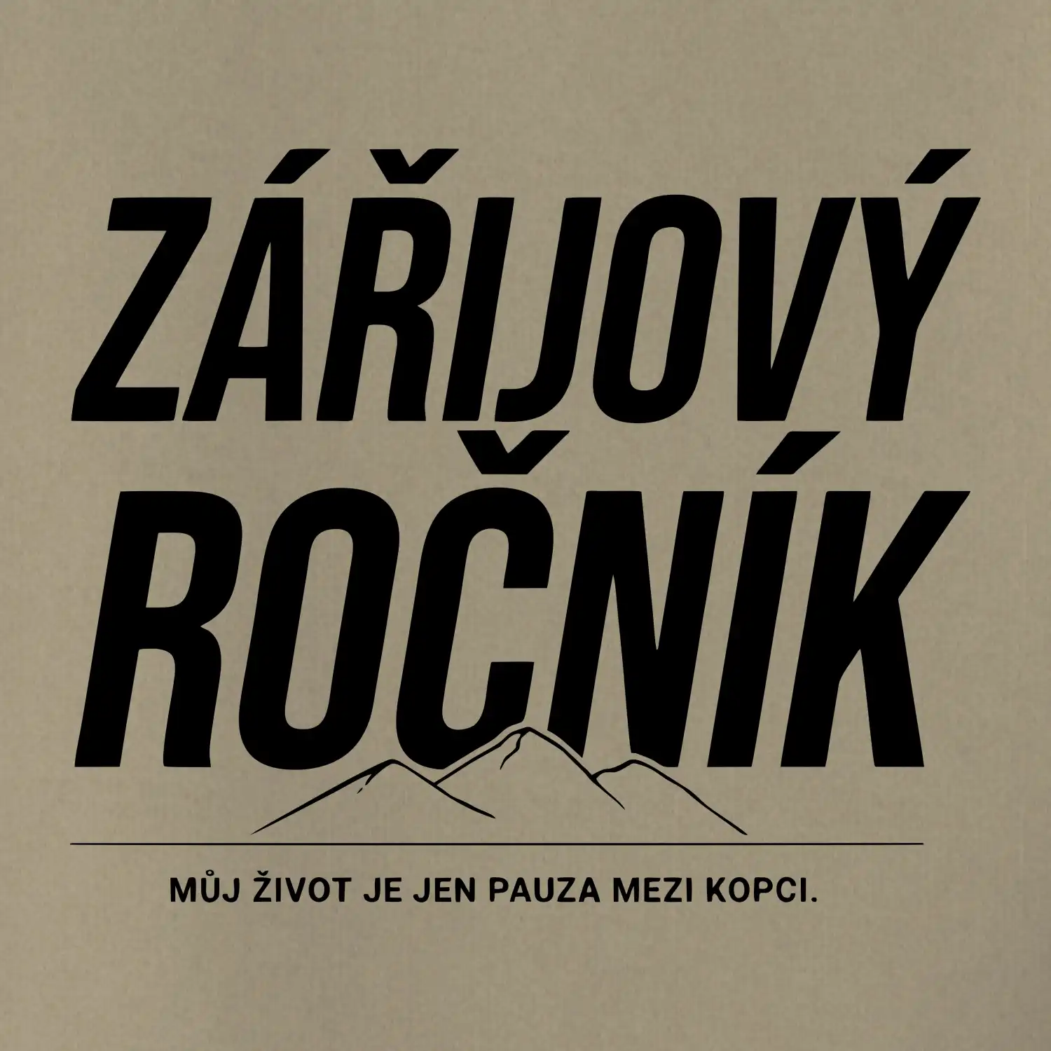 Zářijový ročník. Můj život je jen pauza mezi kopci.