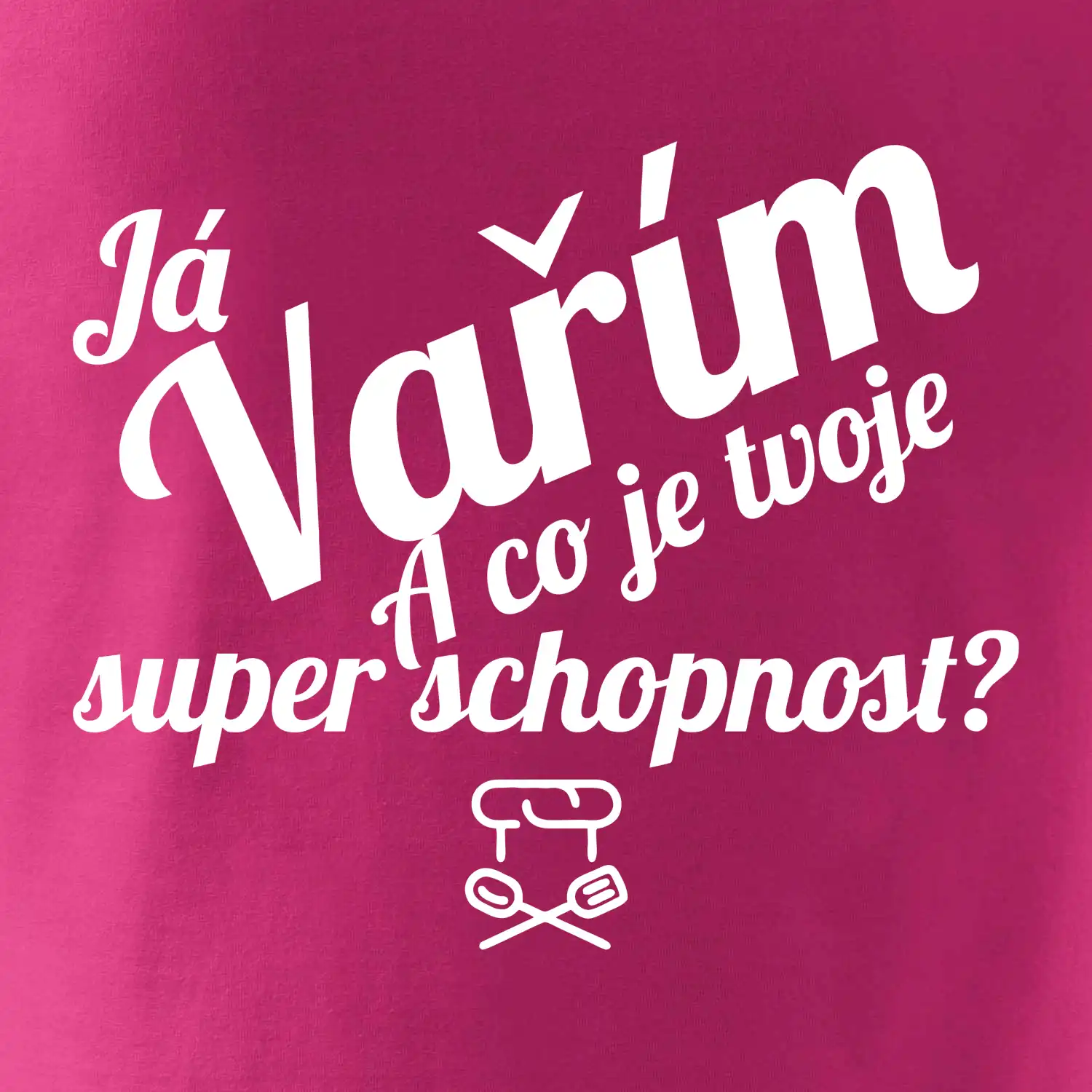 Já vařím - tvoje superschopnost? šikmý nápis
