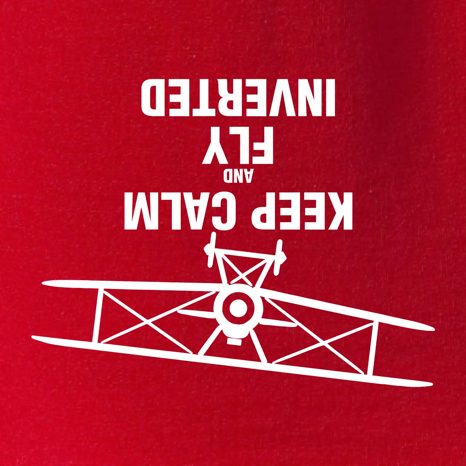 Keep Calm and Fly Inverted