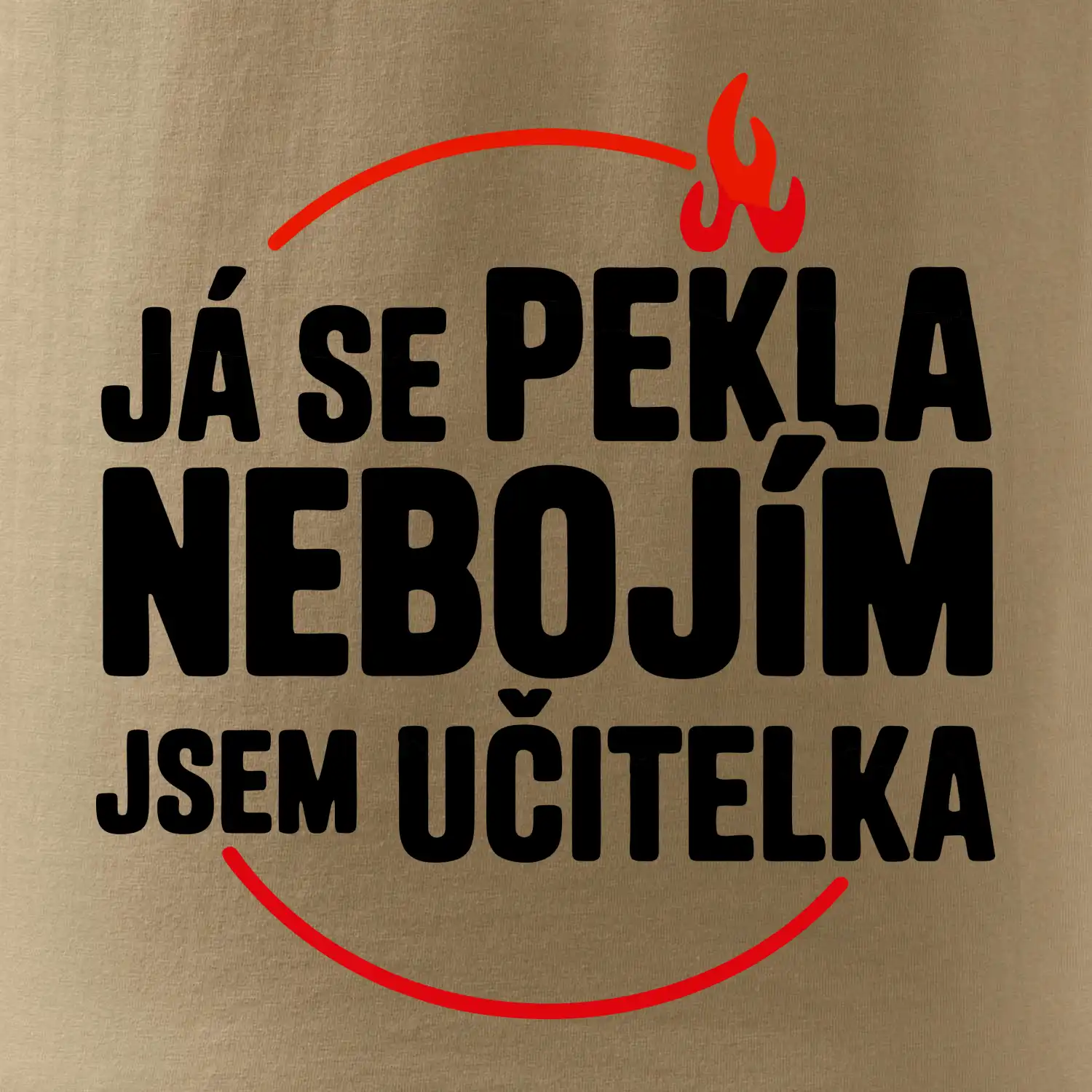 Já se pekla nebojím, jsem učitelka