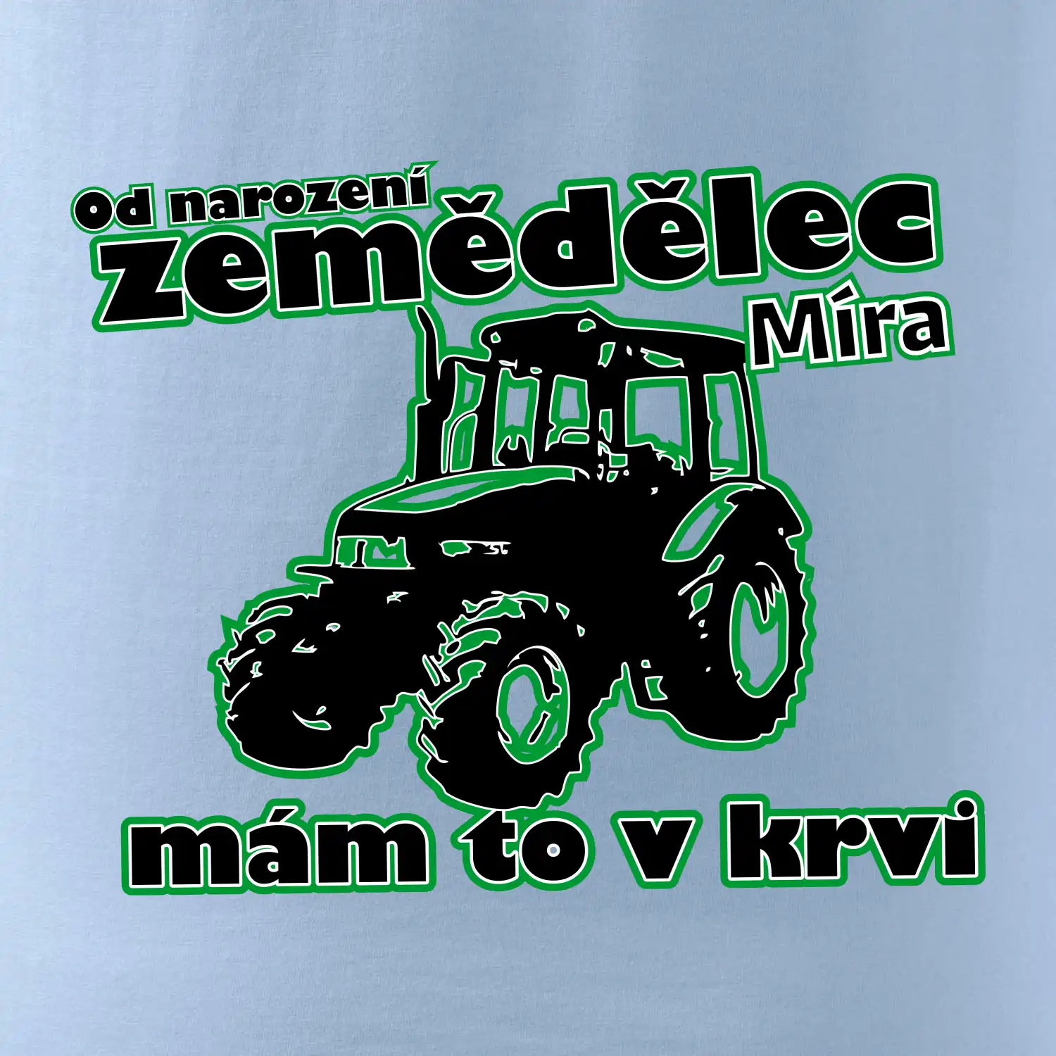 Od narození zemědělec, mám to v krvi
