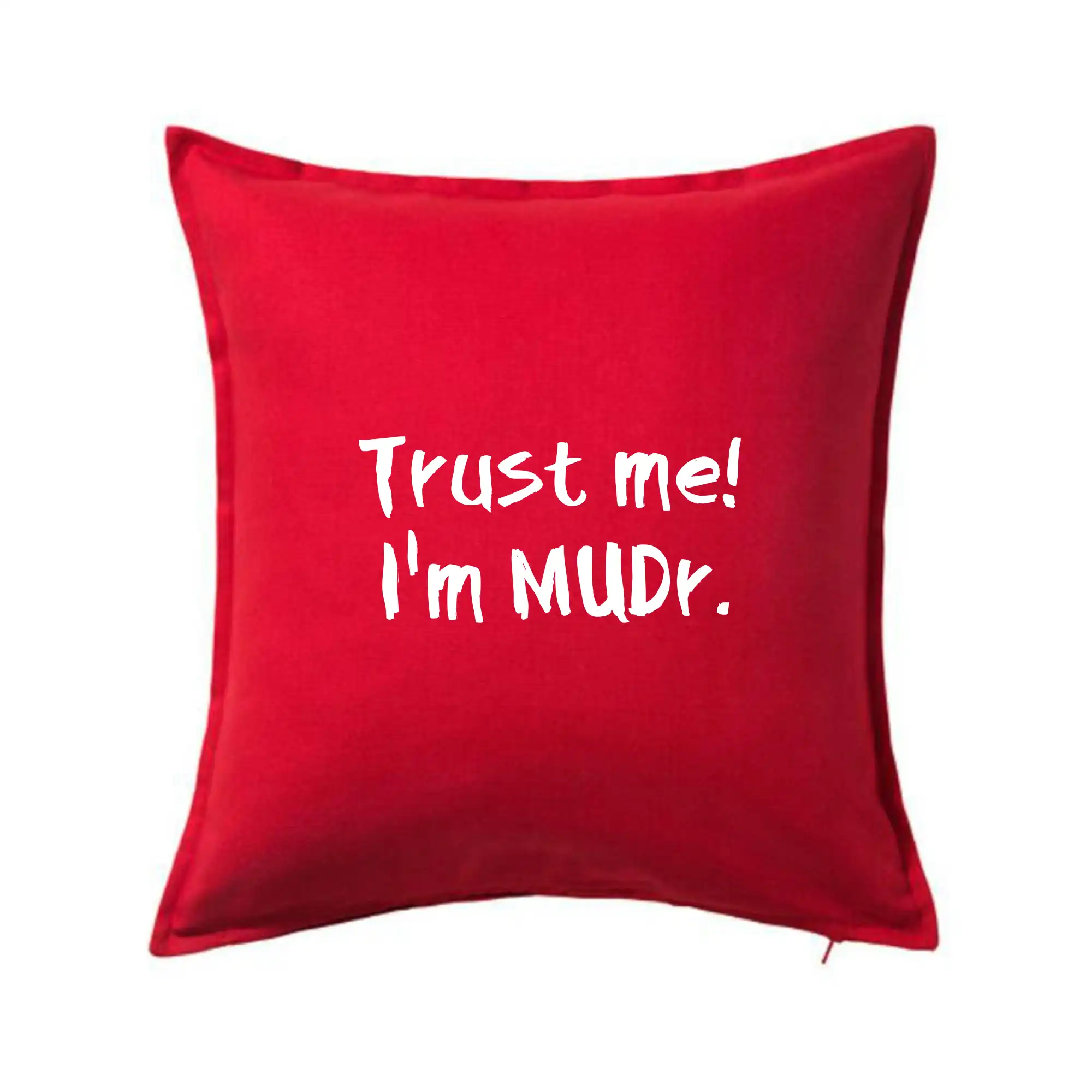 Trust me I´m  MUDr. / Věř mi jsem MUDR.