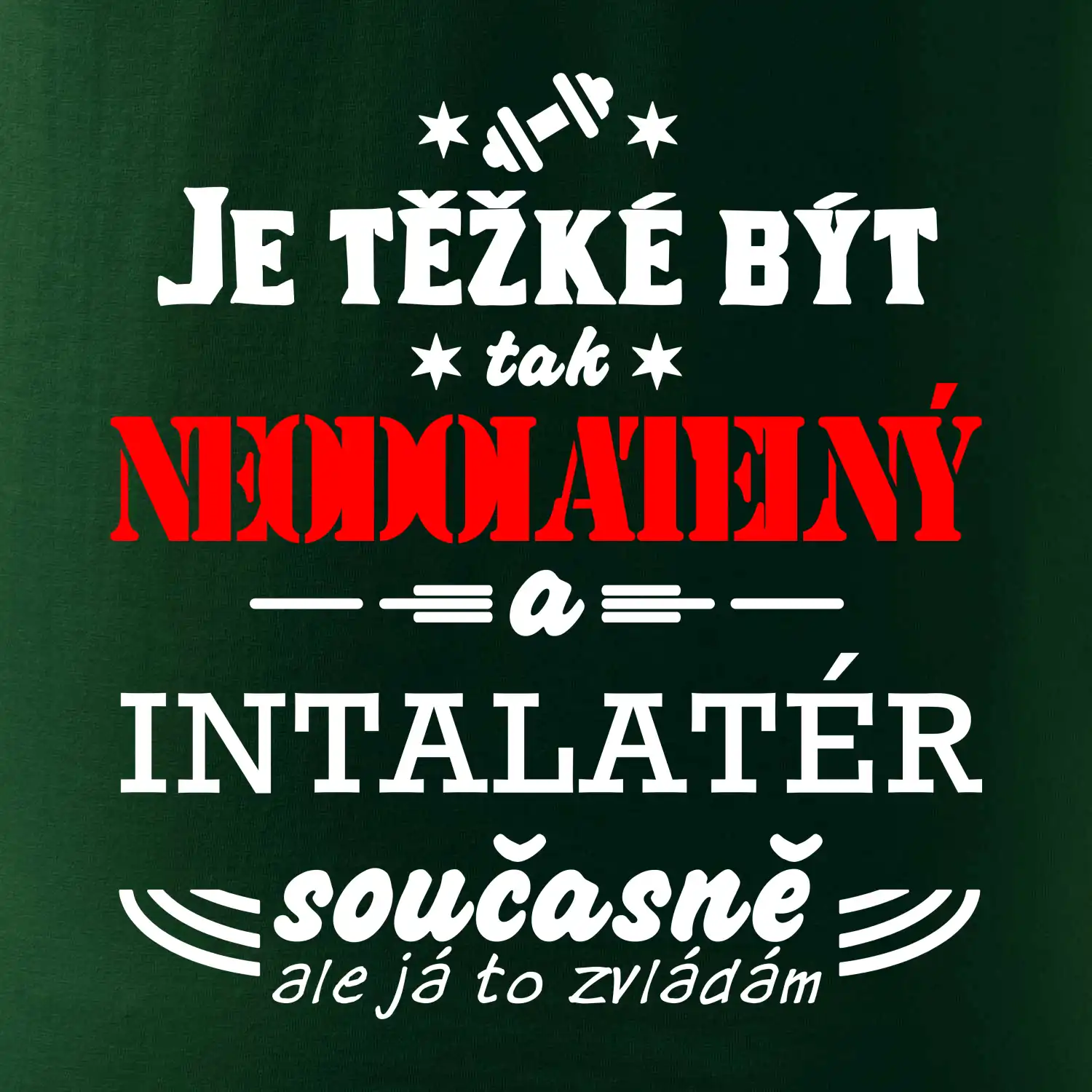 Je těžké být neodolatelný instalatér