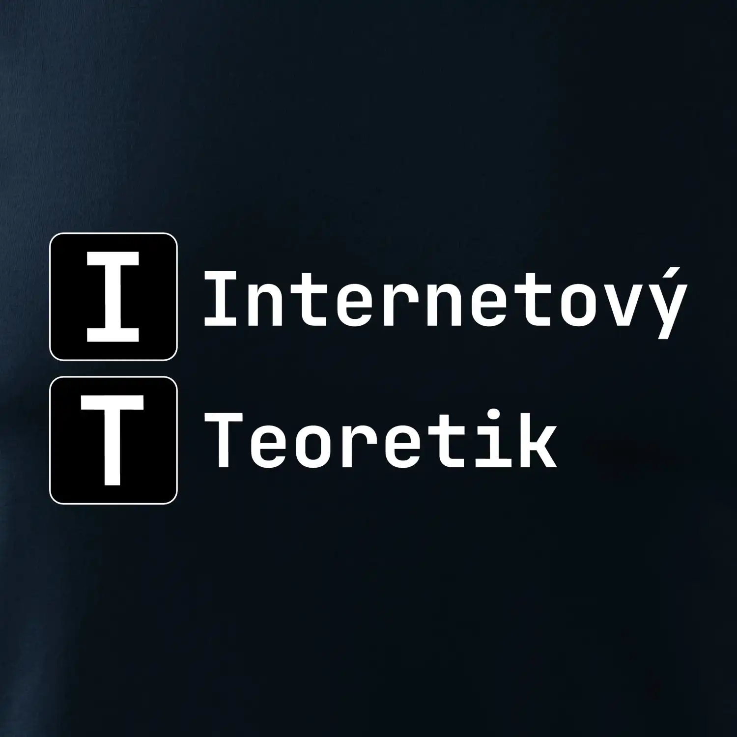 IT Nápis Internetový Teoretik